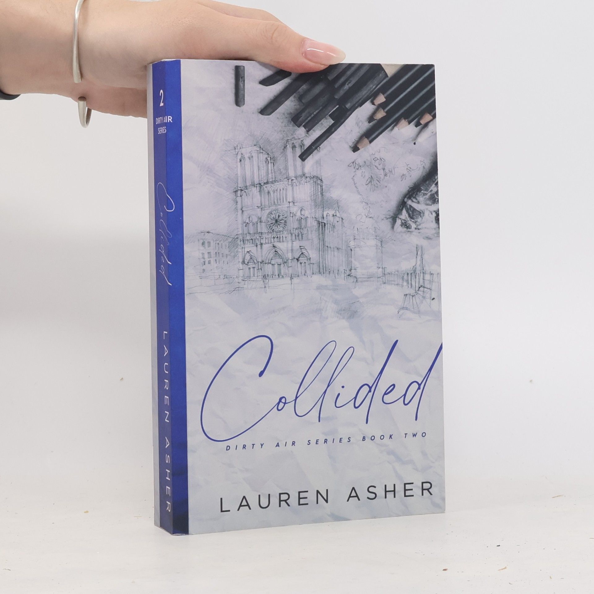 Lauren Asher Collided. Dirty Air Series Book 2
