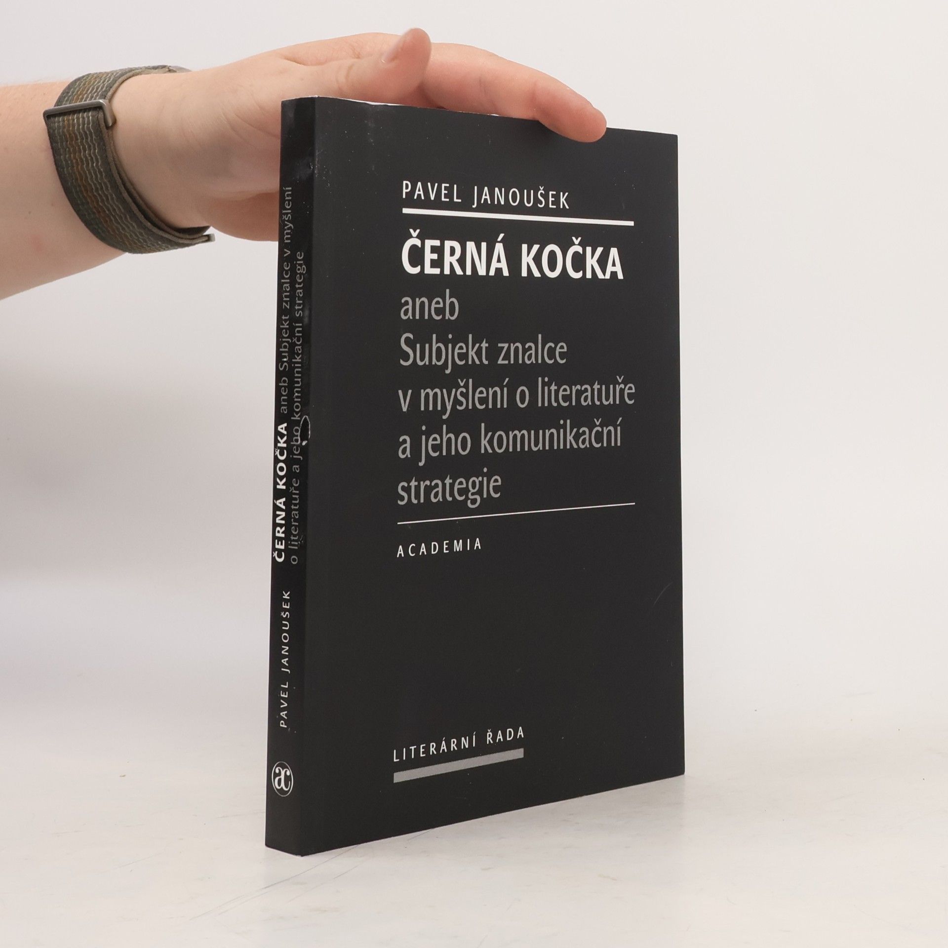 Pavel Janoušek Černá kočka aneb Subjekt znalce v myšlení o literatuře a jeho komunikační strategie