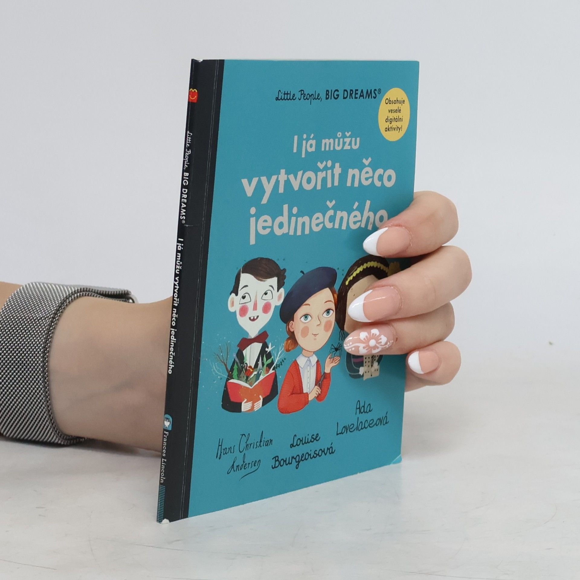 Various authors Little People, Big Dreams: I já můžu vytvořit něco jedinečného