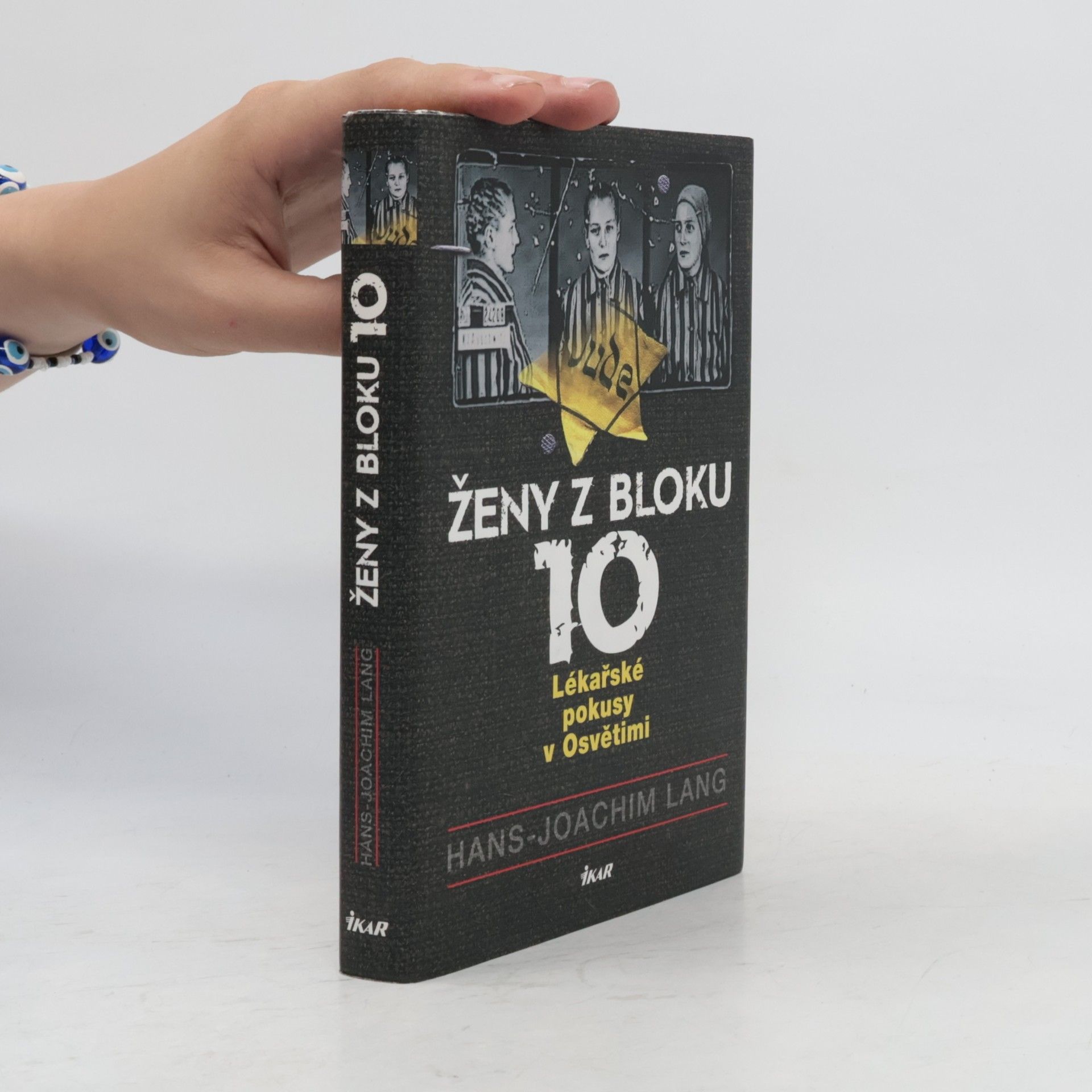 Hans-Joachim Lang Ženy z bloku 10. Lékařské pokusy v Osvětimi