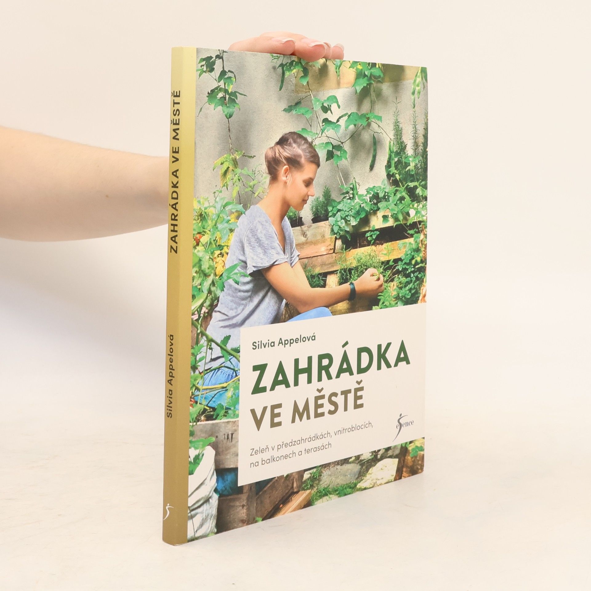 Silvia Appel Zahrádka ve městě. Zeleň v předzahrádkách, vnitroblocích, na balkonech a terasách