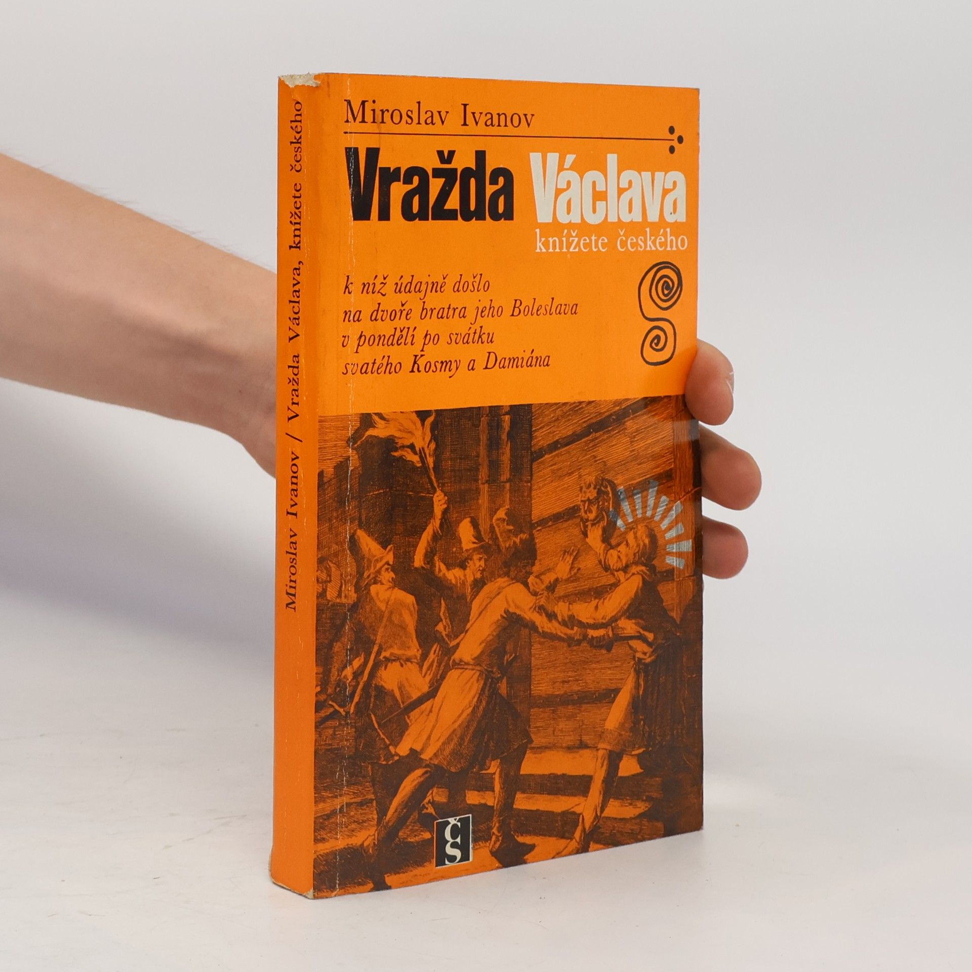 Miroslav Ivanov Vražda Václava, knížete českého
