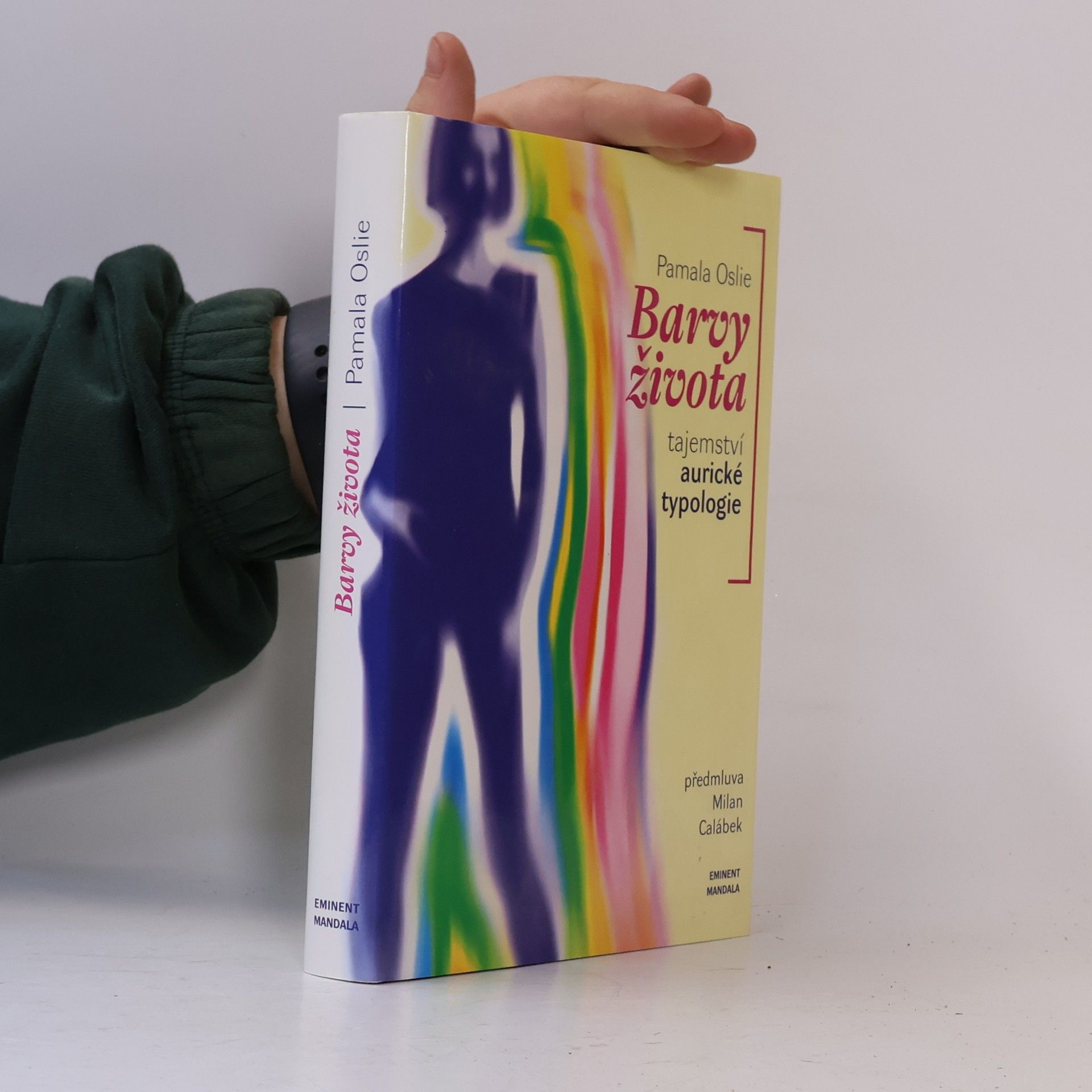 Pamala Oslie Barvy života. Tajemství aurické typologie