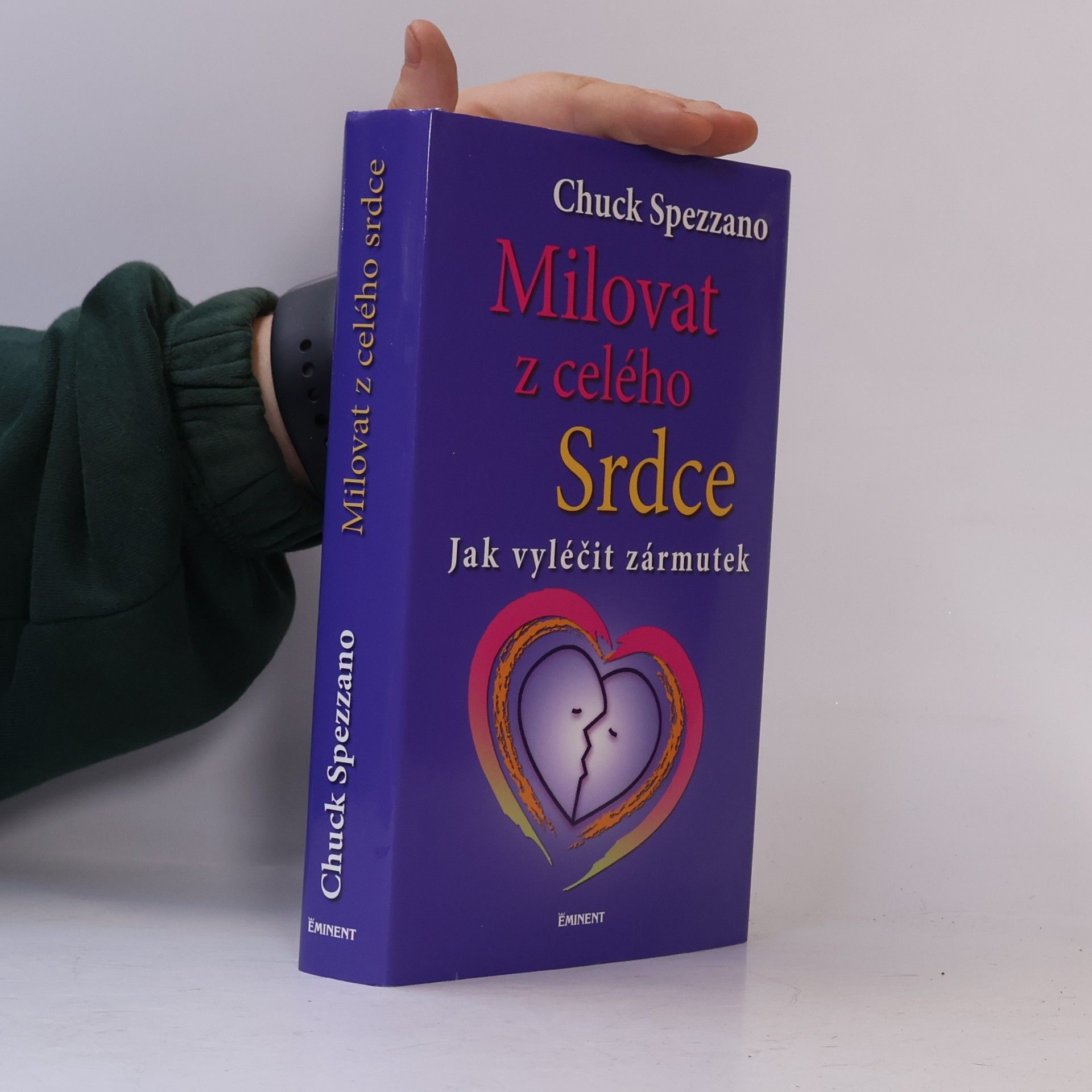 Chuck Spezzano Milovat z celého Srdce