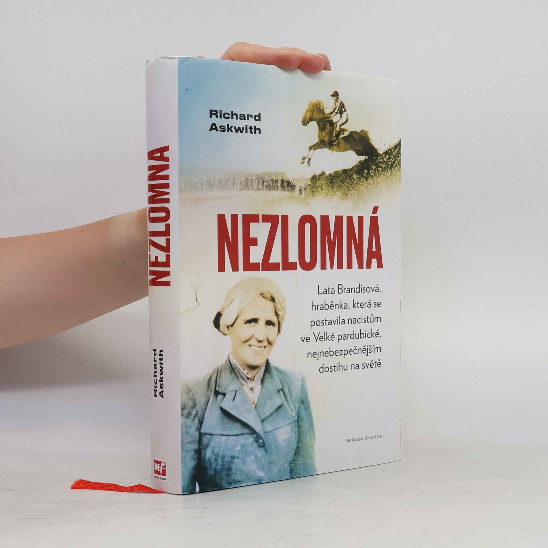 Richard Askwith Nezlomná. Hraběnka, která se postavila nacistům ve Velké pardubické
