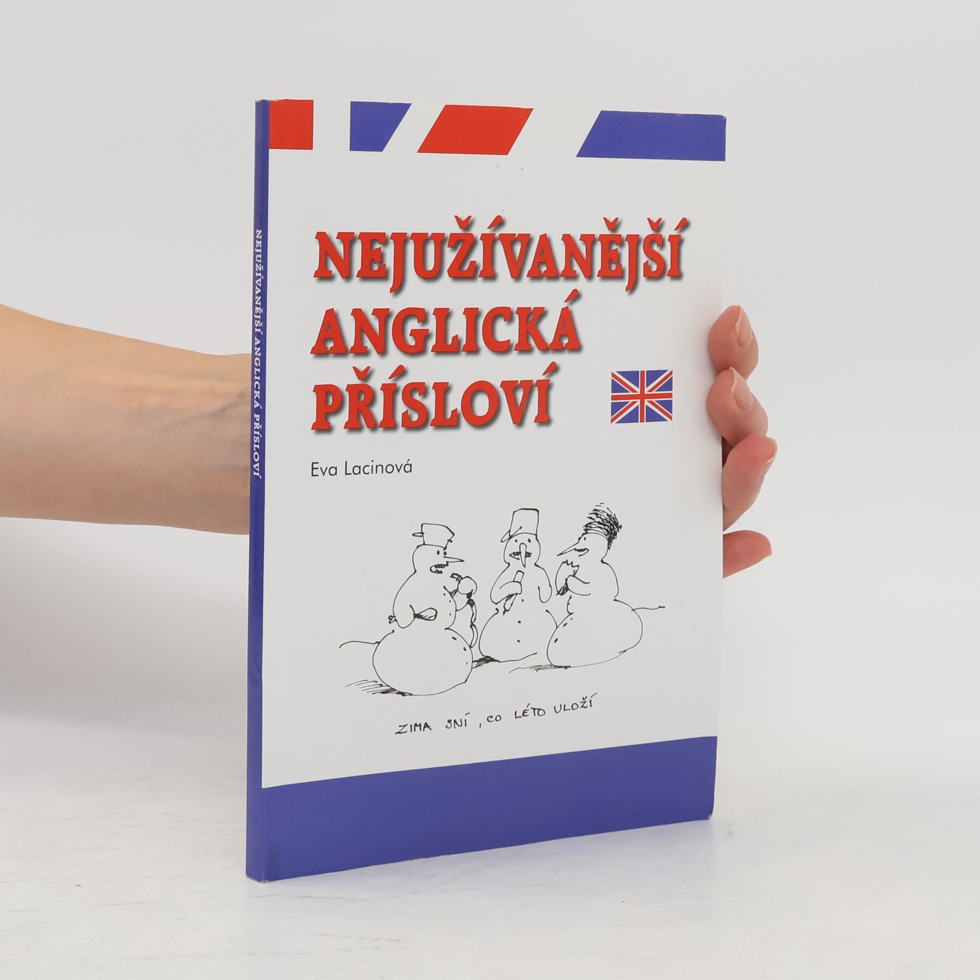 Lacinová Eva Nejužívanější anglická přísloví