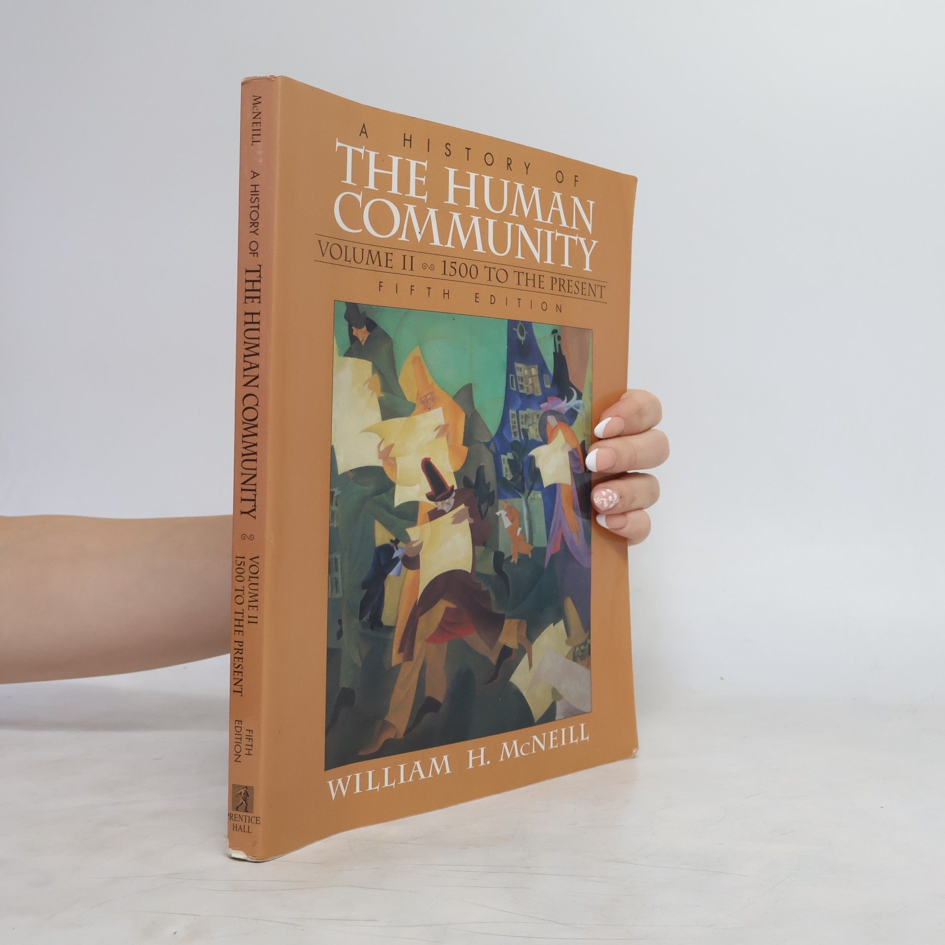 William Hardy McNeill A History of the Human Community