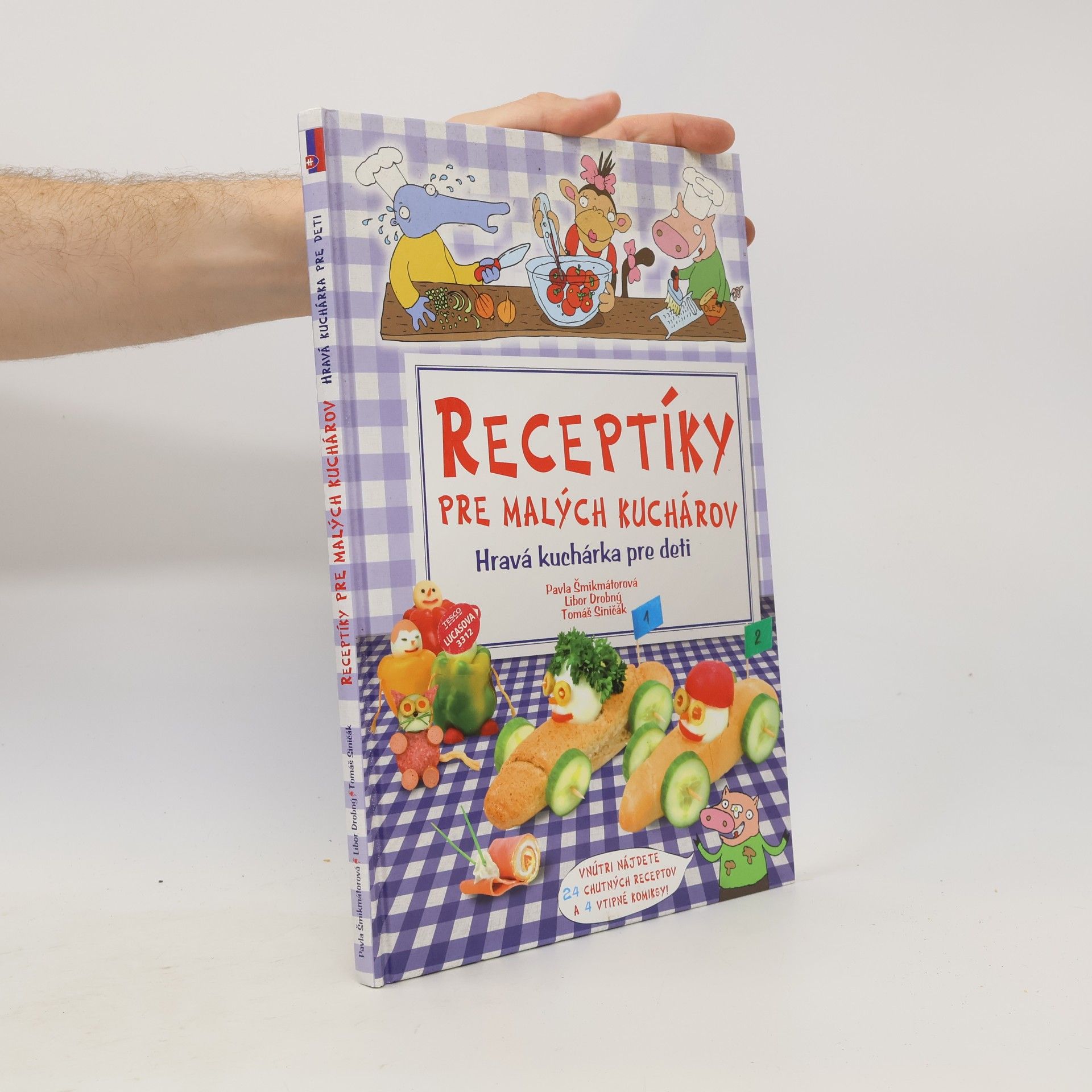 Pavla Šmikmátorová Receptíky pre malých kuchárov. Hravá kuchárka pre deti