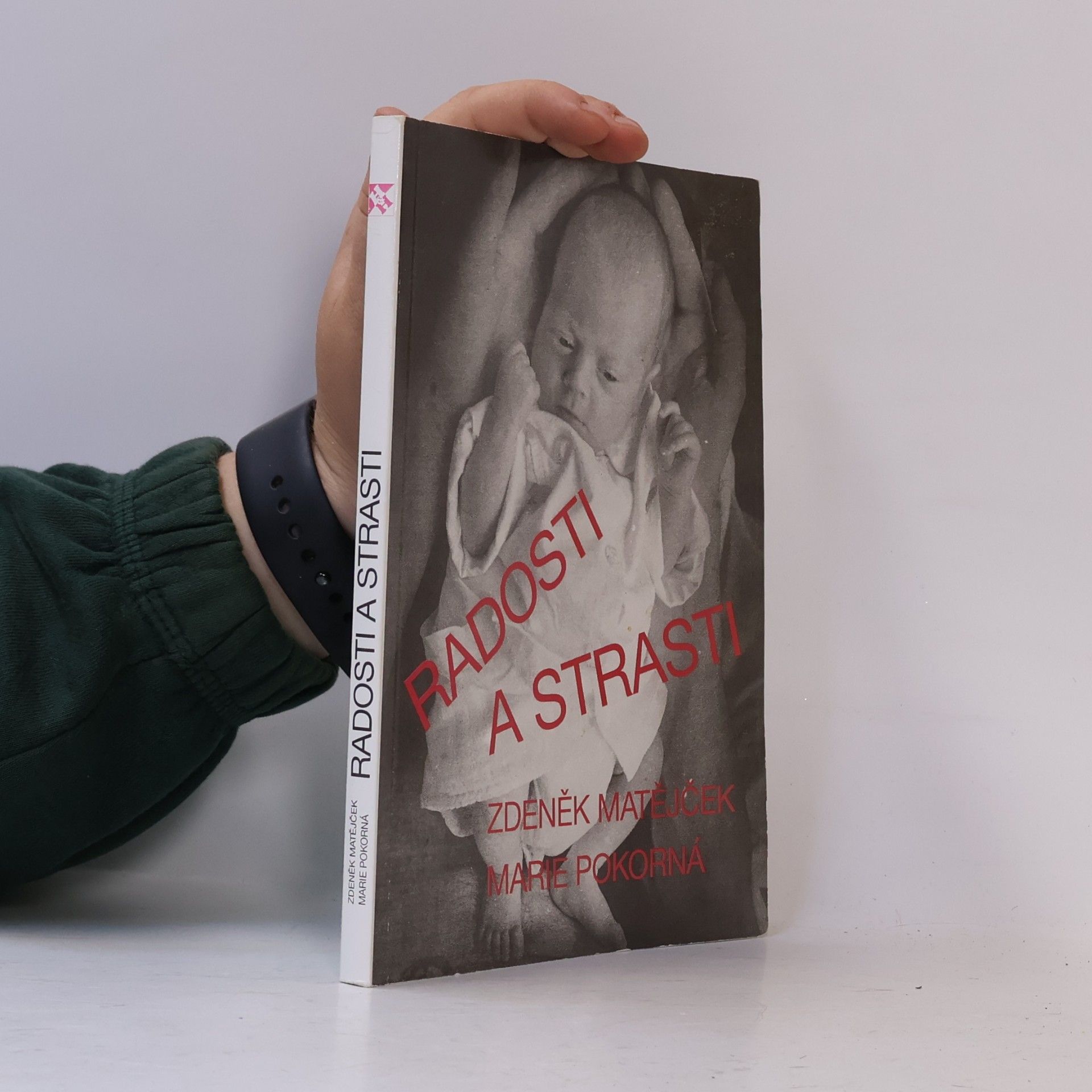 Zdeněk Matějček Radosti a strasti: kojenci a batolata