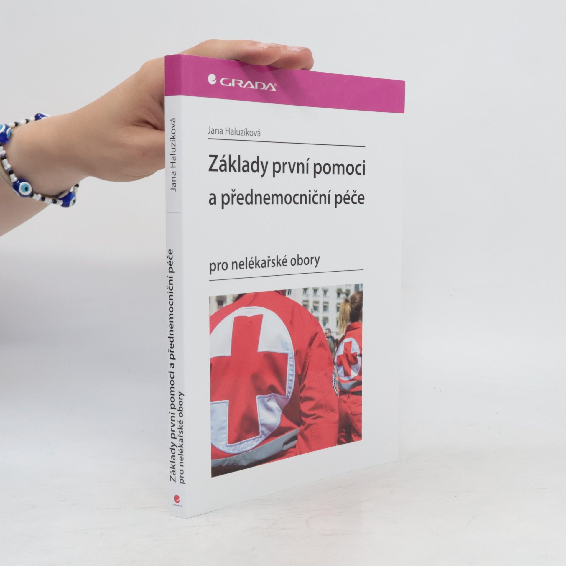 Jana Haluzíková Základy první pomoci a přednemocniční péče pro nelékařské obory
