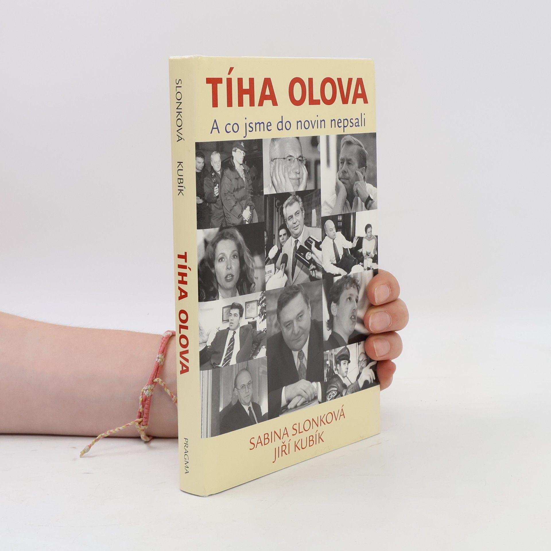 Jiří Kubík Tíha olova: A co jsme do novin nepsali