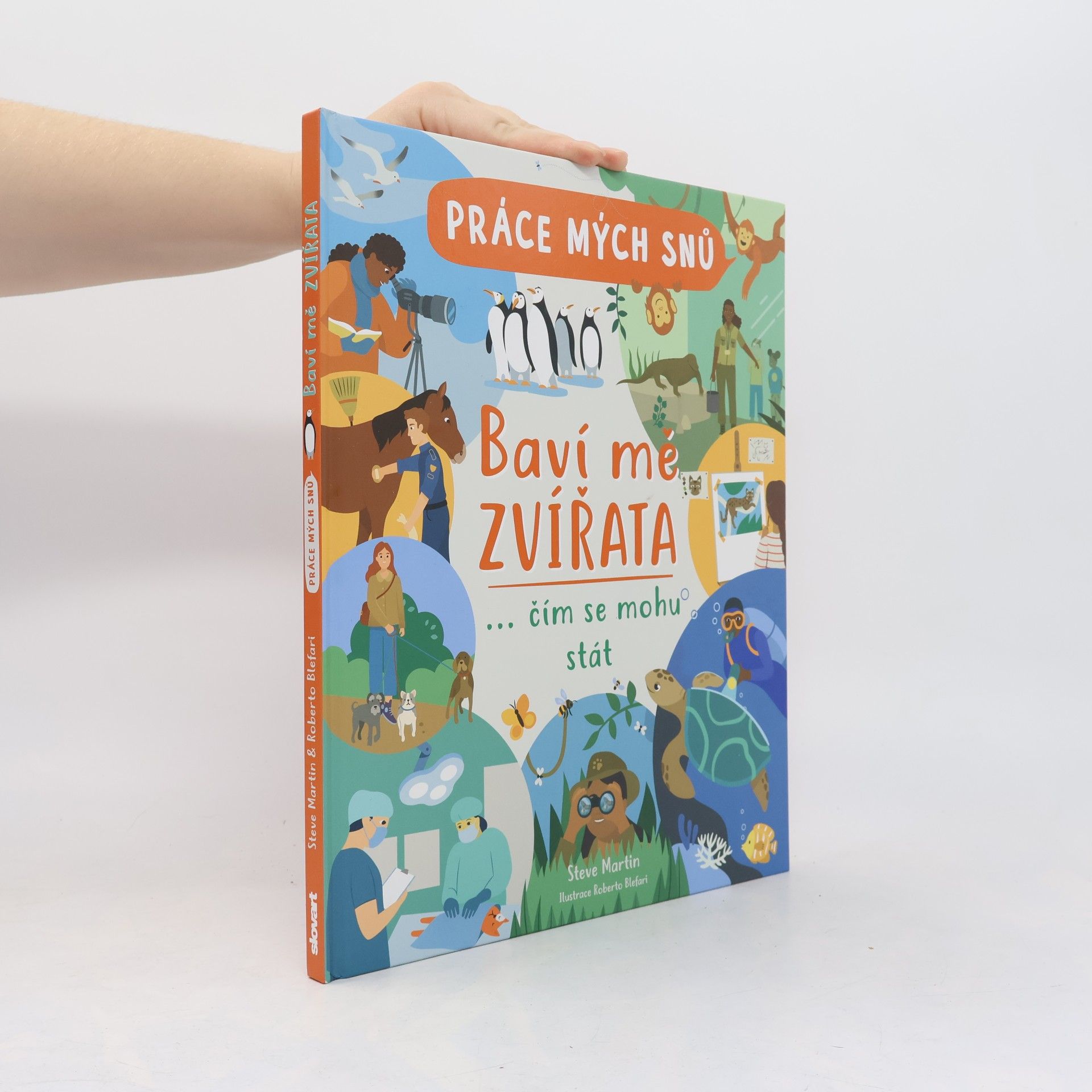 Baví mě zvířata : práce mých snů : ...čím se mohu stát