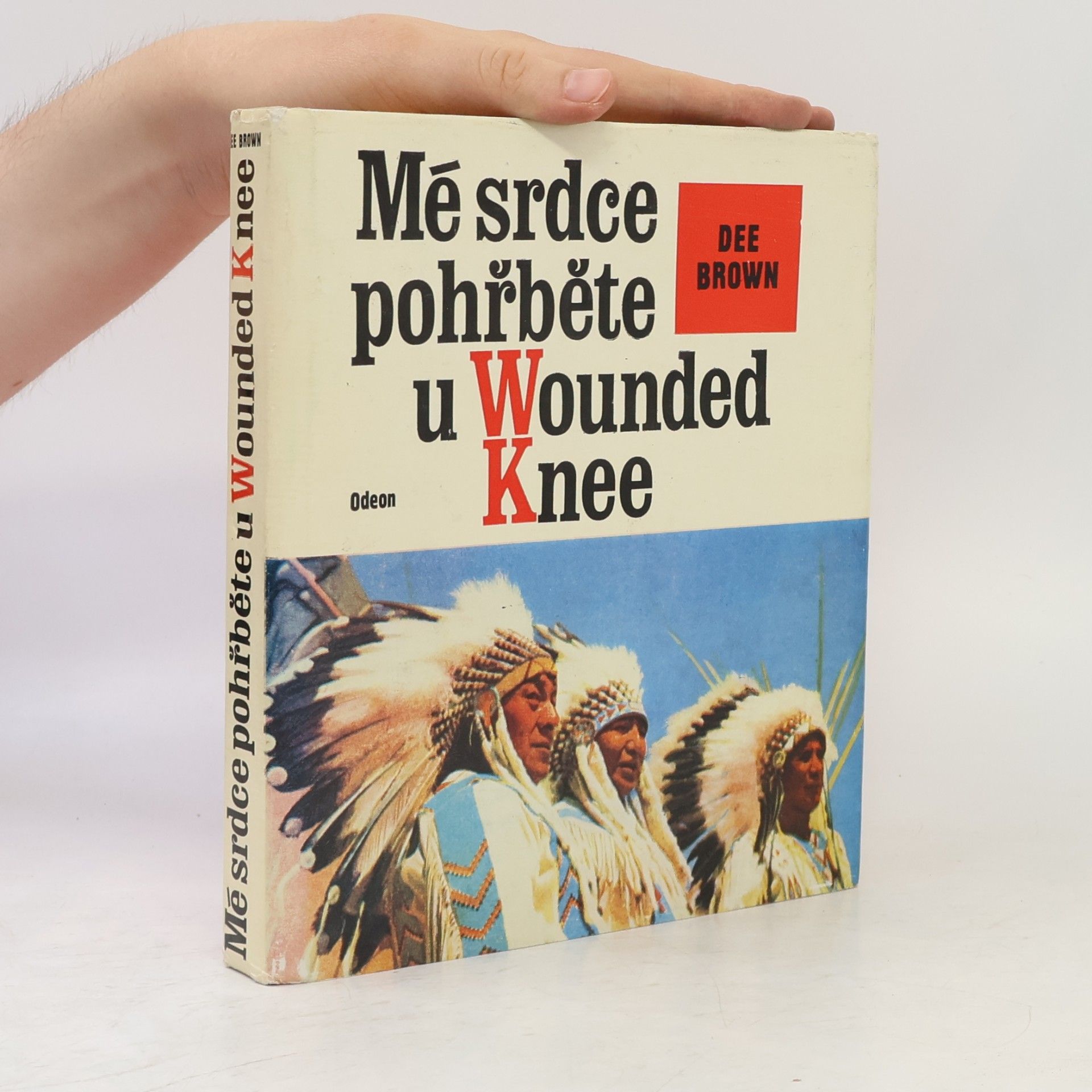Dee Brown Mé srdce pohřběte u Wounded Knee