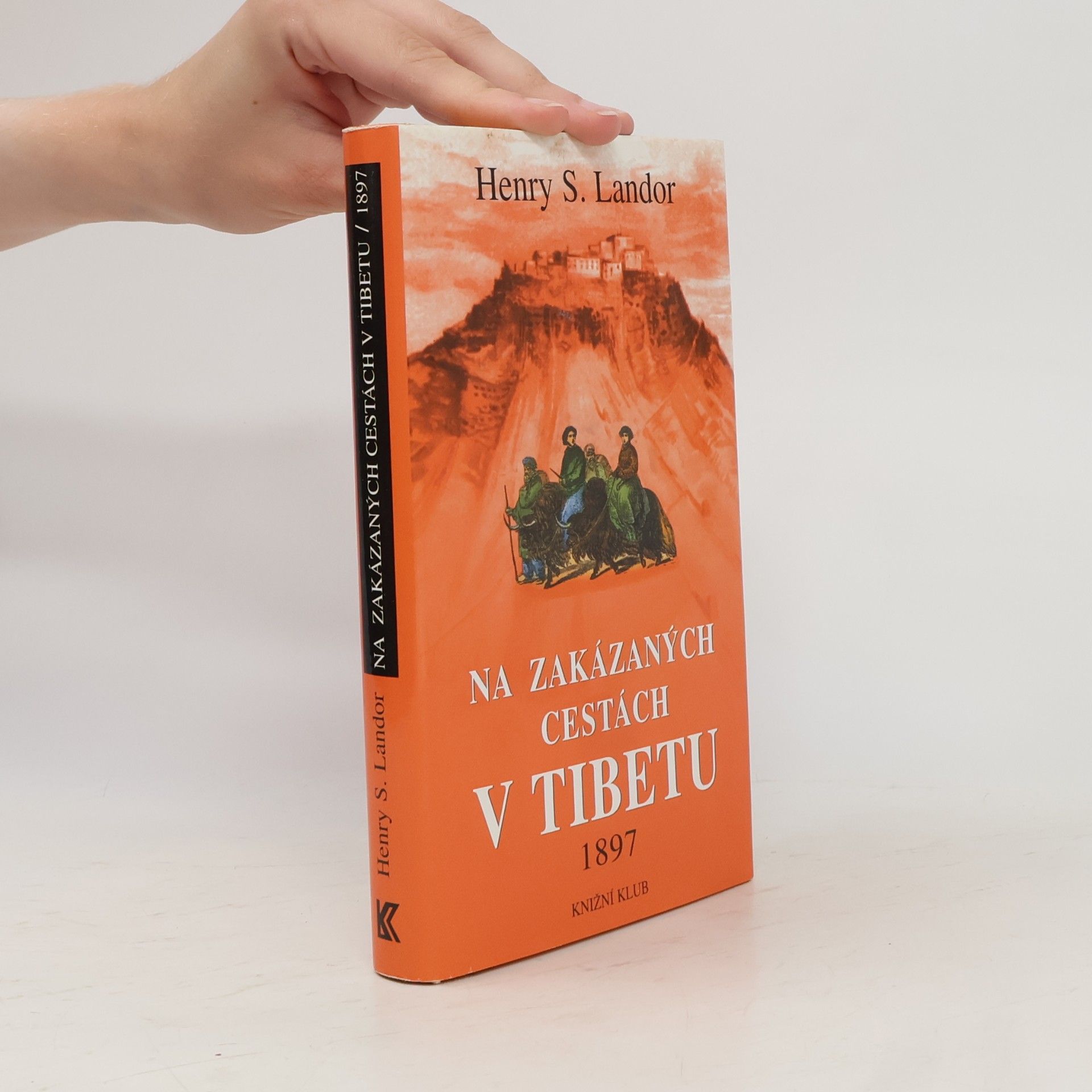 Arnold Henry Savage Landor Na zakázaných cestách v Tibetu