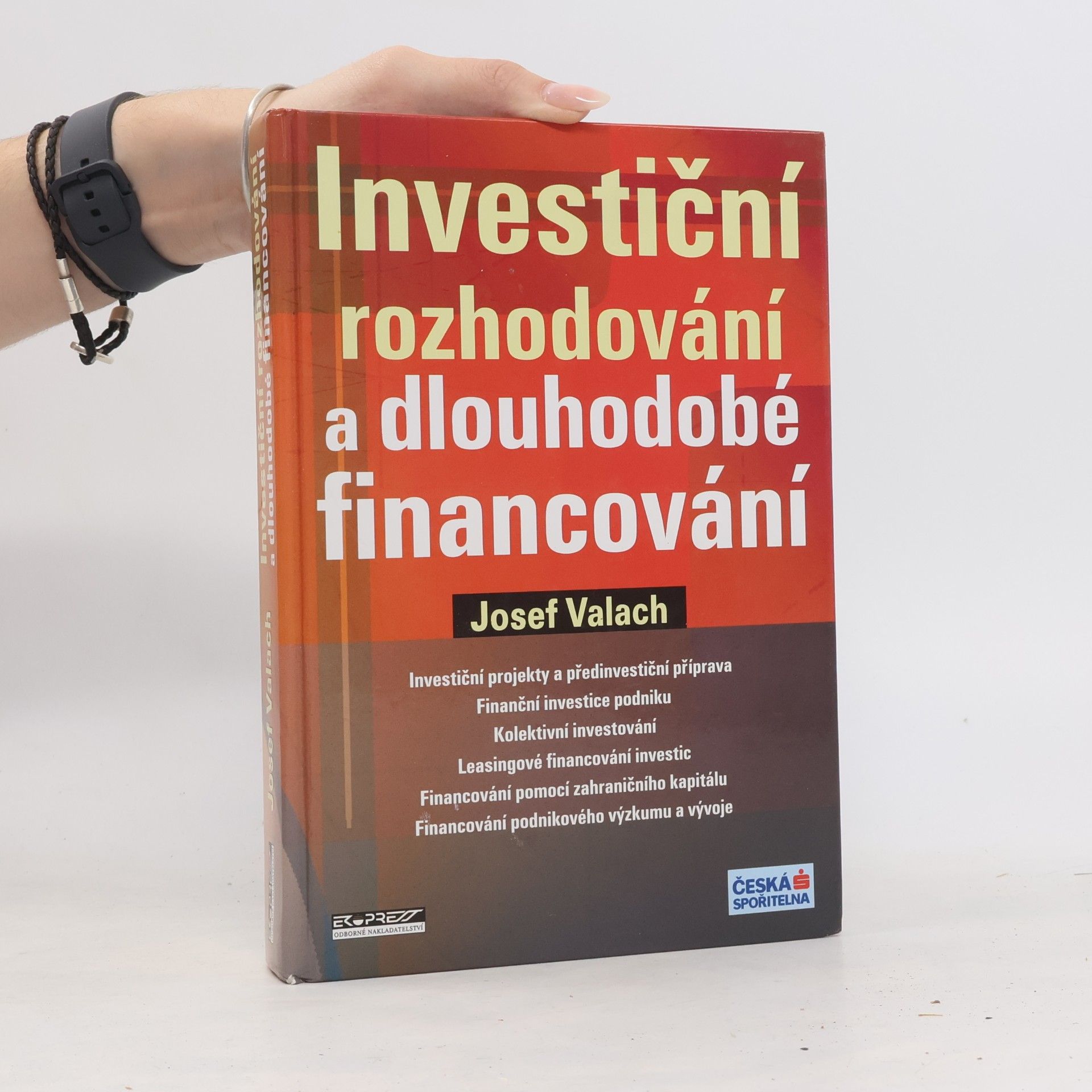 Josef Valach Investiční rozhodování a dlouhodobé financování
