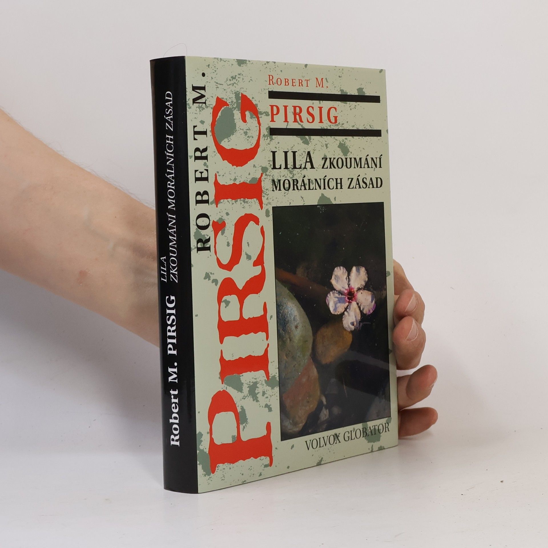Robert M. Pirsig Lila. Zkoumání morálních zásad