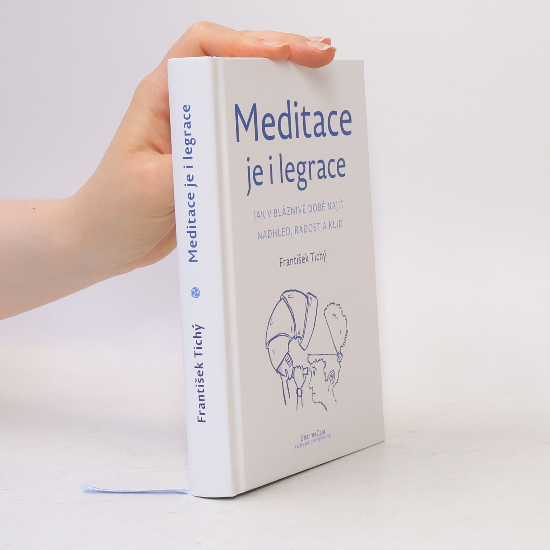Tomáš Brdička Meditace je i legrace : jak v bláznivé době najít nadhled, radost a klid