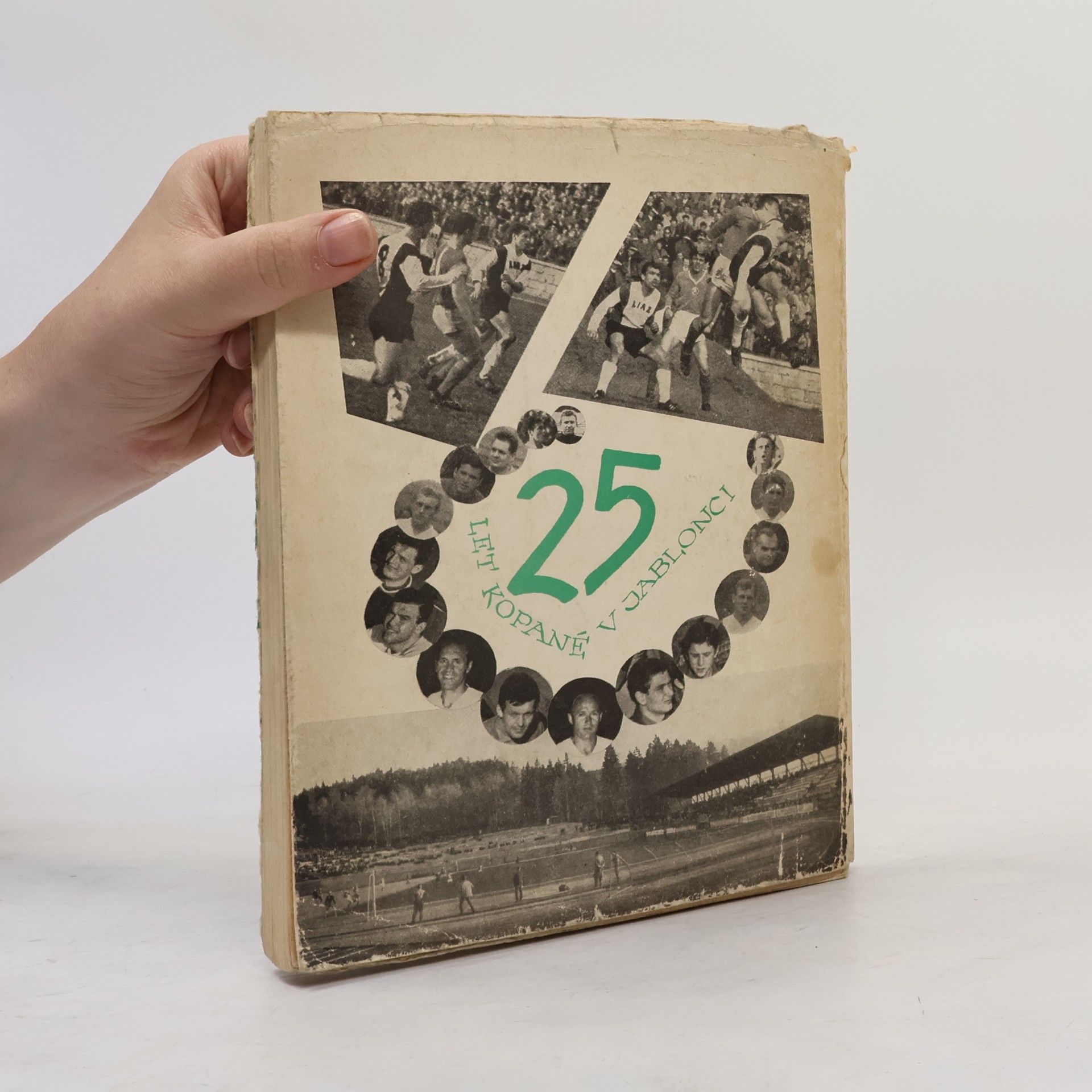 Jaroslav Hrabák 25 let jablonecké kopané : 1945-1970