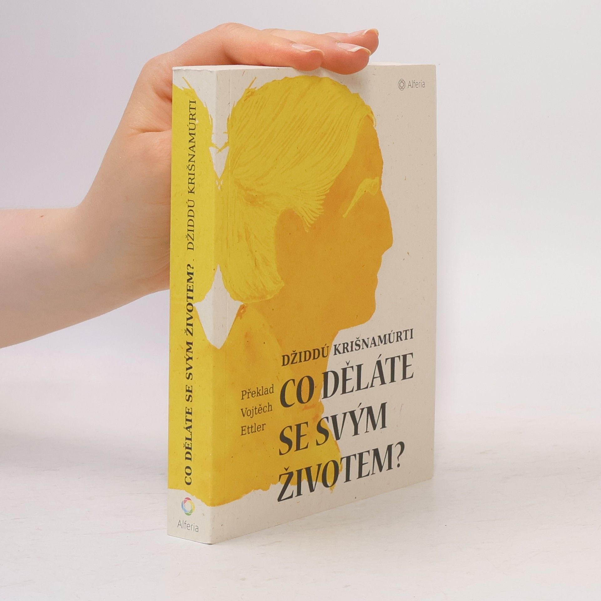 Jiddu Krishnamurti Co děláte se svým životem?
