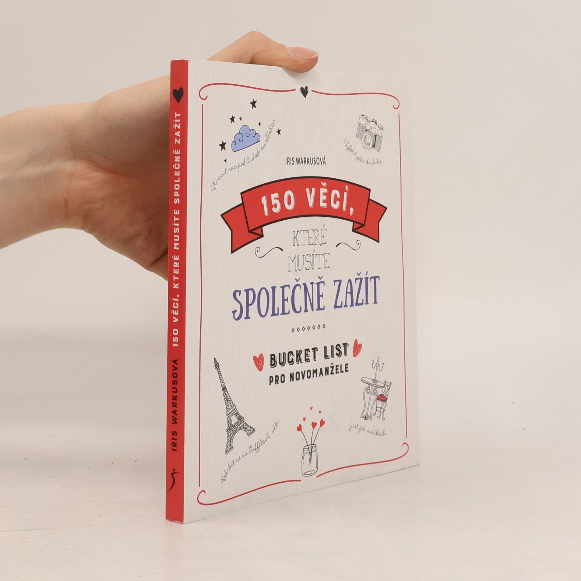 Iris Warkus 150 věcí, které musíte společně zažít. Bucket list pro novomanžele