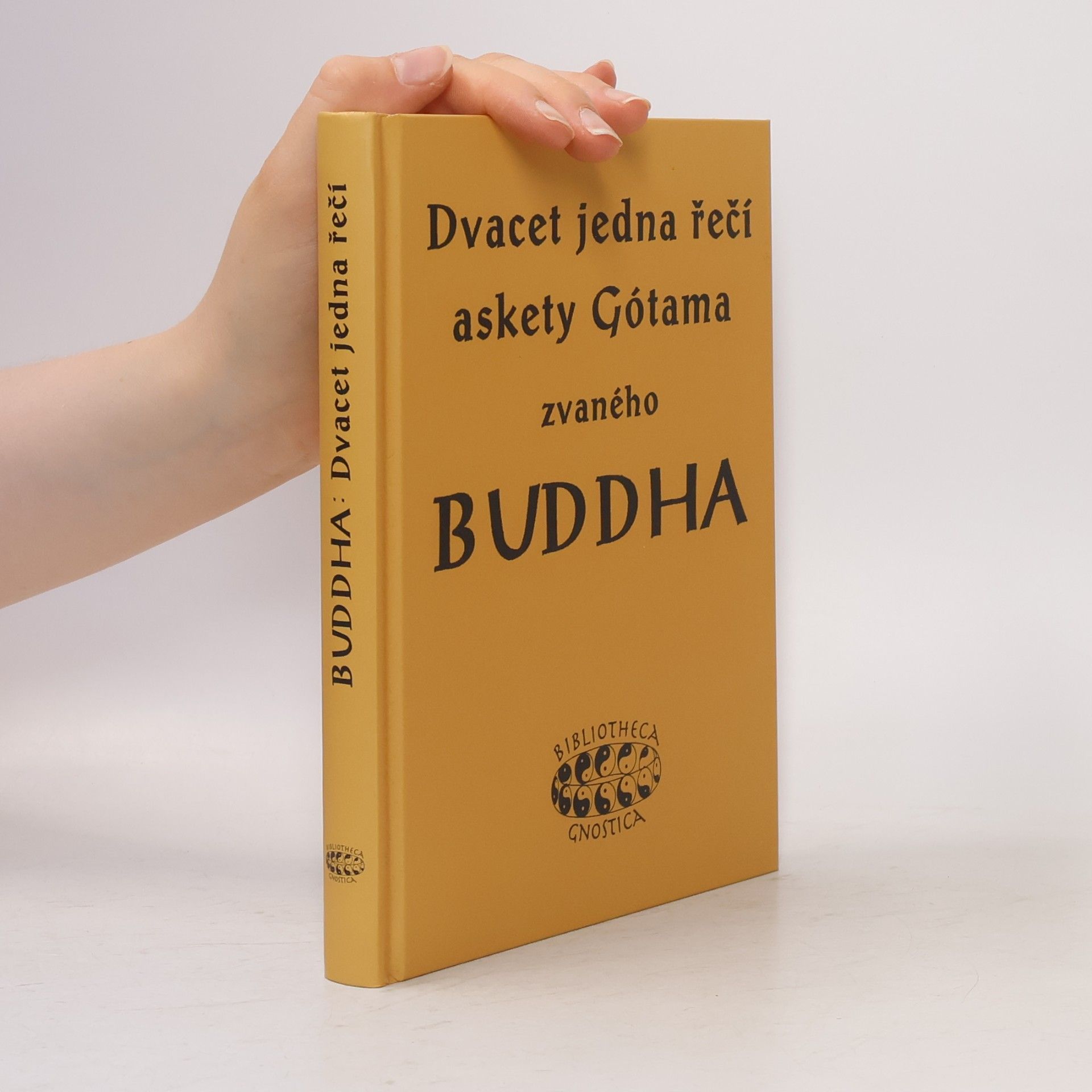 Jan Kozák Dvacet jedna řečí askety Gótama zvaného Buddha