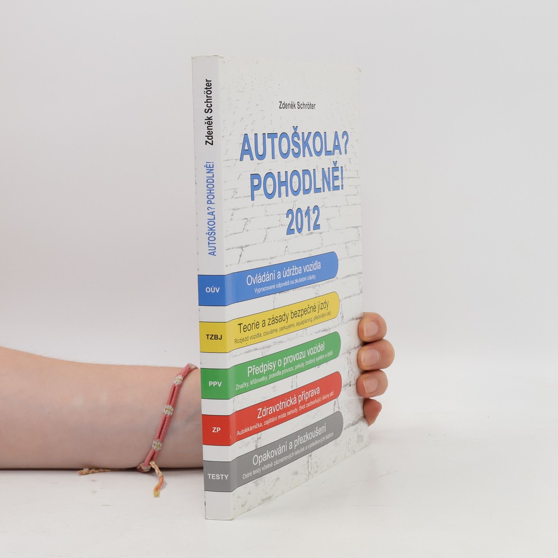Zdeněk Schröter Autoškola? Pohodlně! 2012