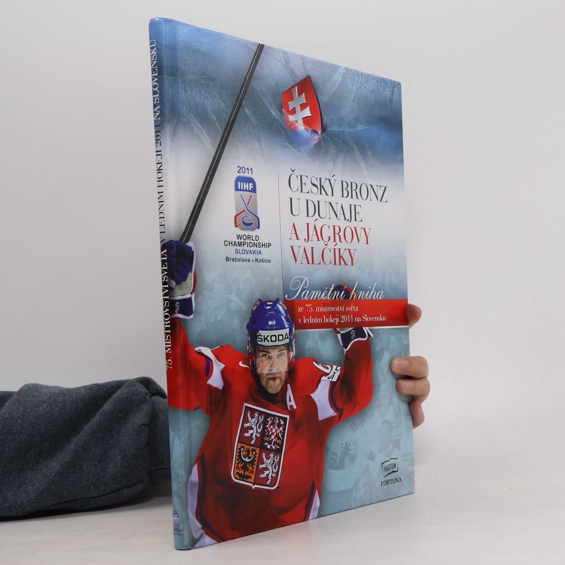 Anton Zerer Český bronz u Dunaje a Jágrovy valčíky: Pamětní kniha ze 75. mistrovství světa v ledním hokeji 2011 na Slovensku