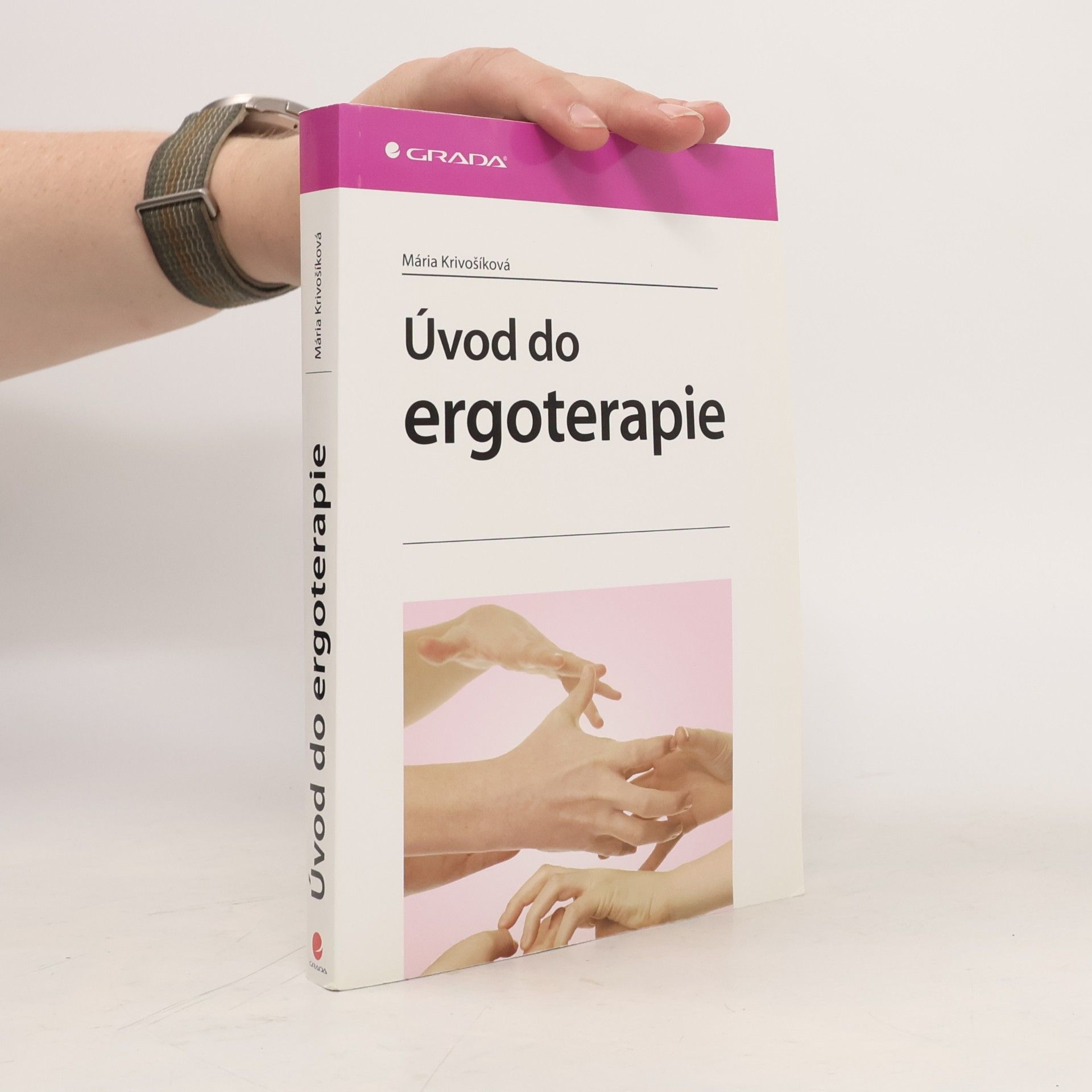 Mária Krivošíková Úvod do ergoterapie