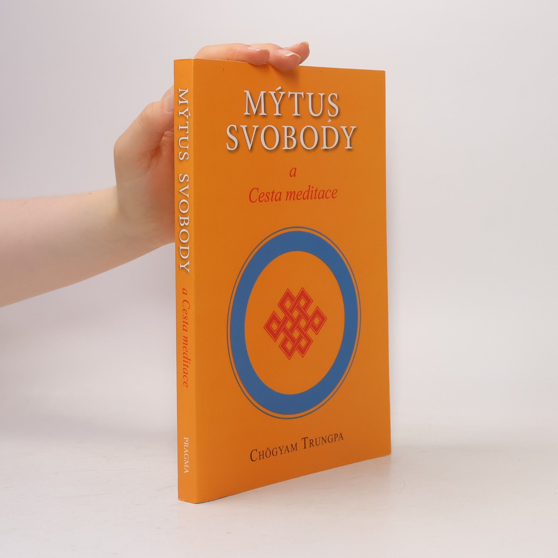 Chögyam Trungpa Mýtus svobody a Cesta meditace