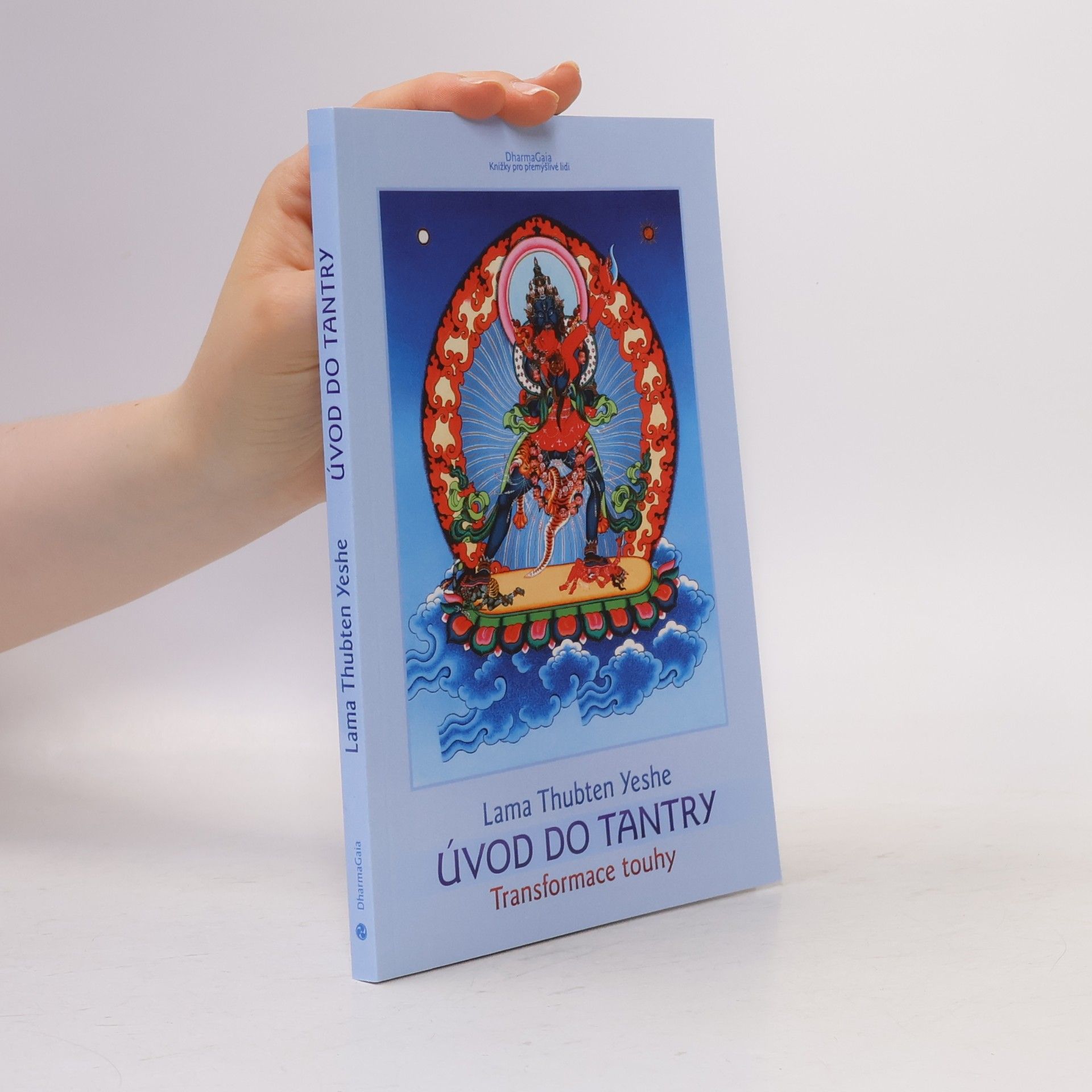 Thubten Yeshe Úvod do tantry. Transformace touhy
