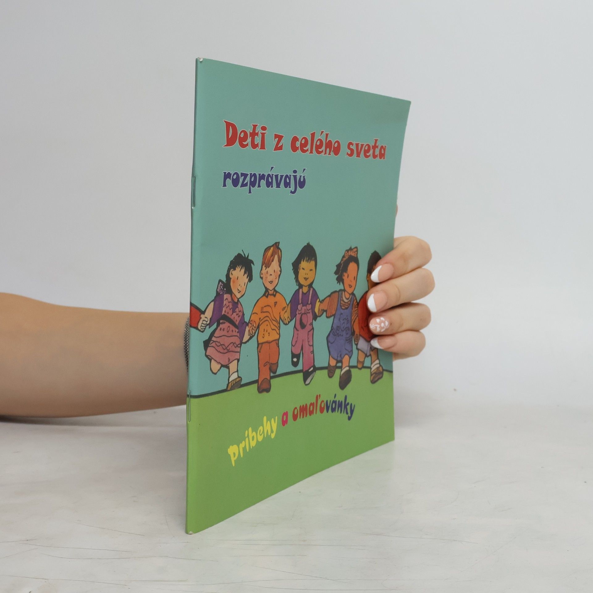 Collectif d'auteurs Deti z celého sveta rozprávajú - príbehy a omaľovánky