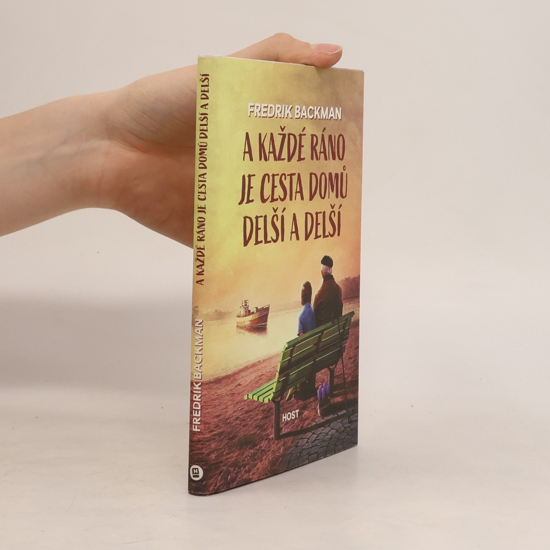 Fredrik Backman A každé ráno je cesta domů delší a delší