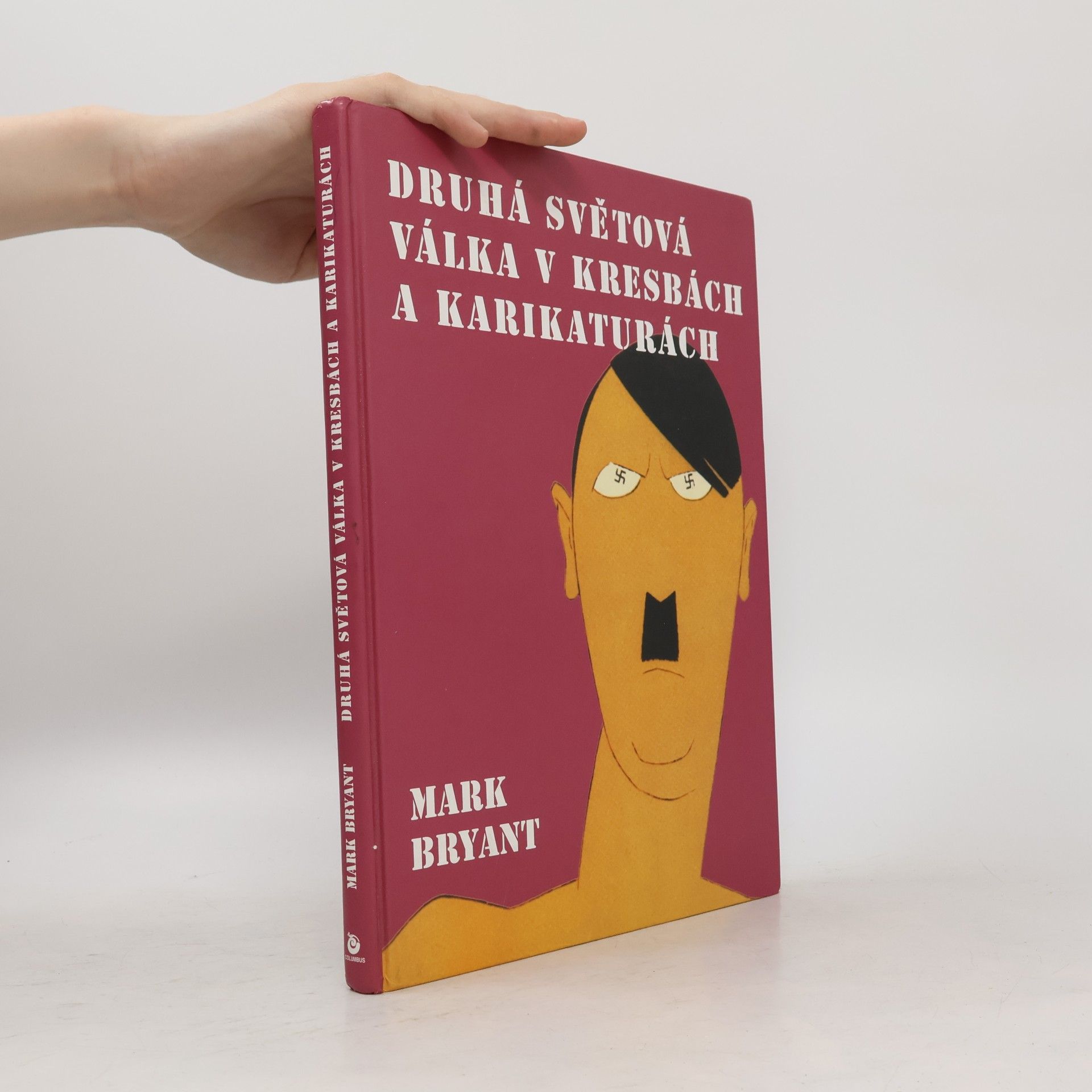 Mark Bryant Druhá světová válka v kresbách a karikaturách