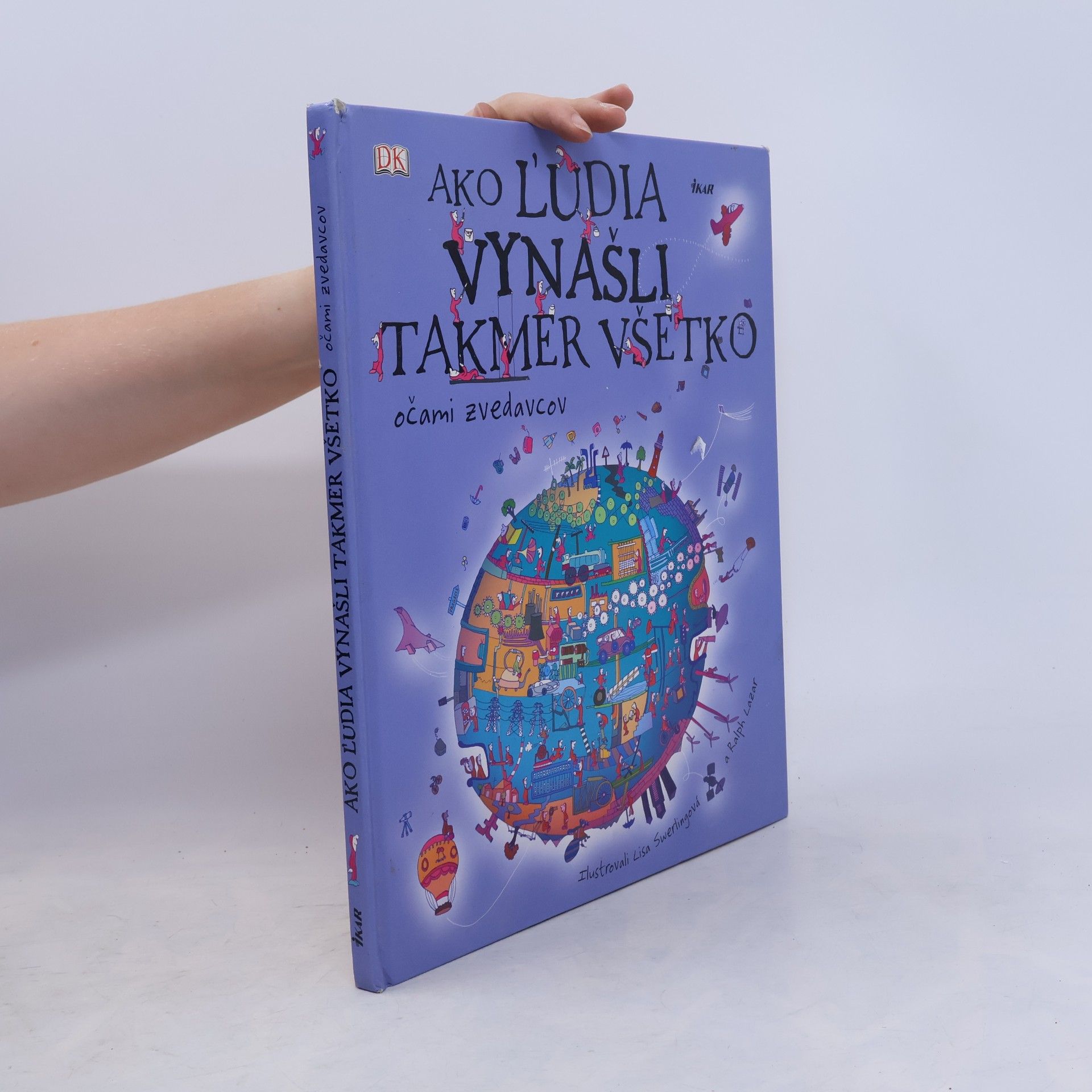 Ralph Lazar Ako ľudia vynašli takmer všetko očami zvedavcov