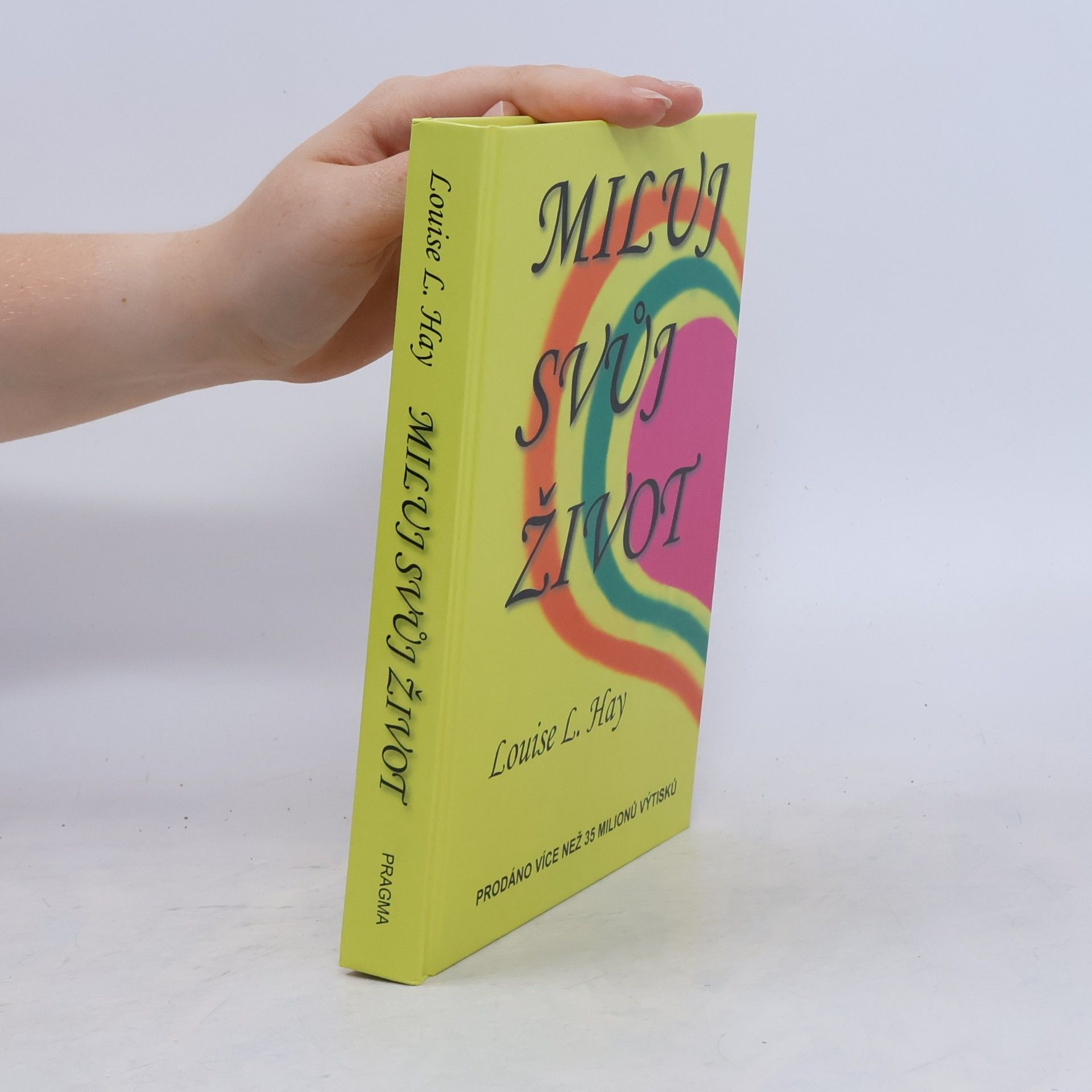 Louise Lynn Hay Miluj svůj život