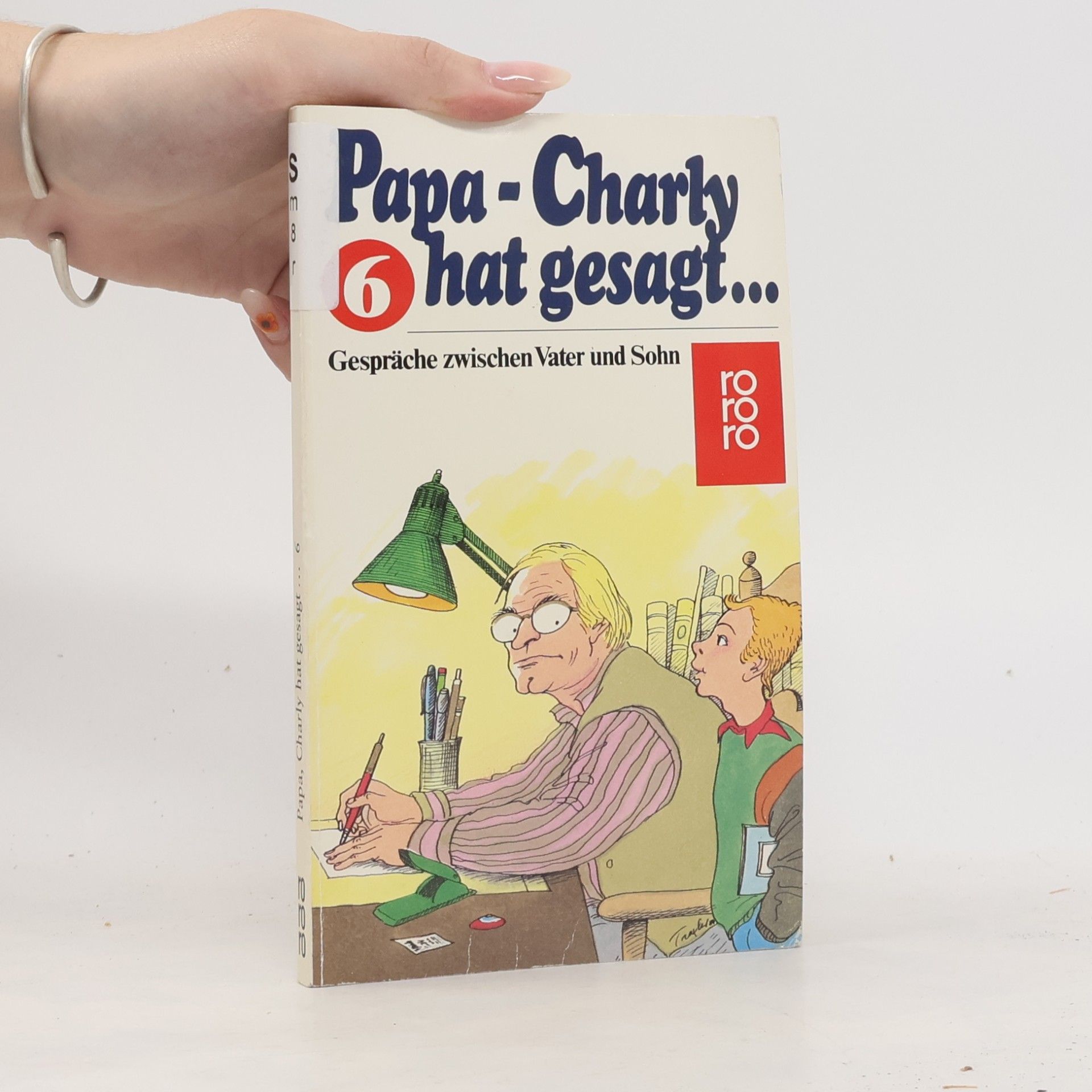 Ursula Haucke Papa, Charly hat gesagt ... 6