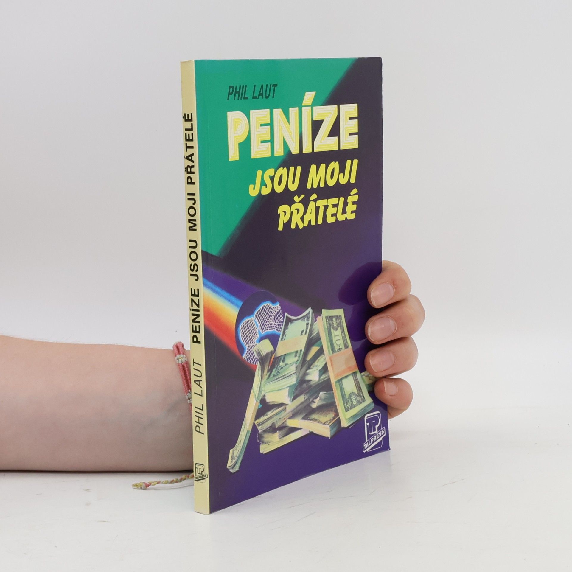 Peníze jsou moji přátelé