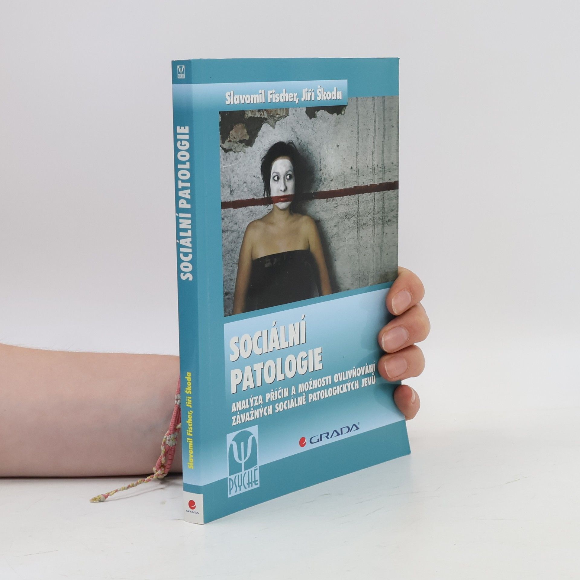 Slavomil Fischer Sociální patologie : analýza příčin a možnosti ovlivňování závažných sociálně patologických jevů