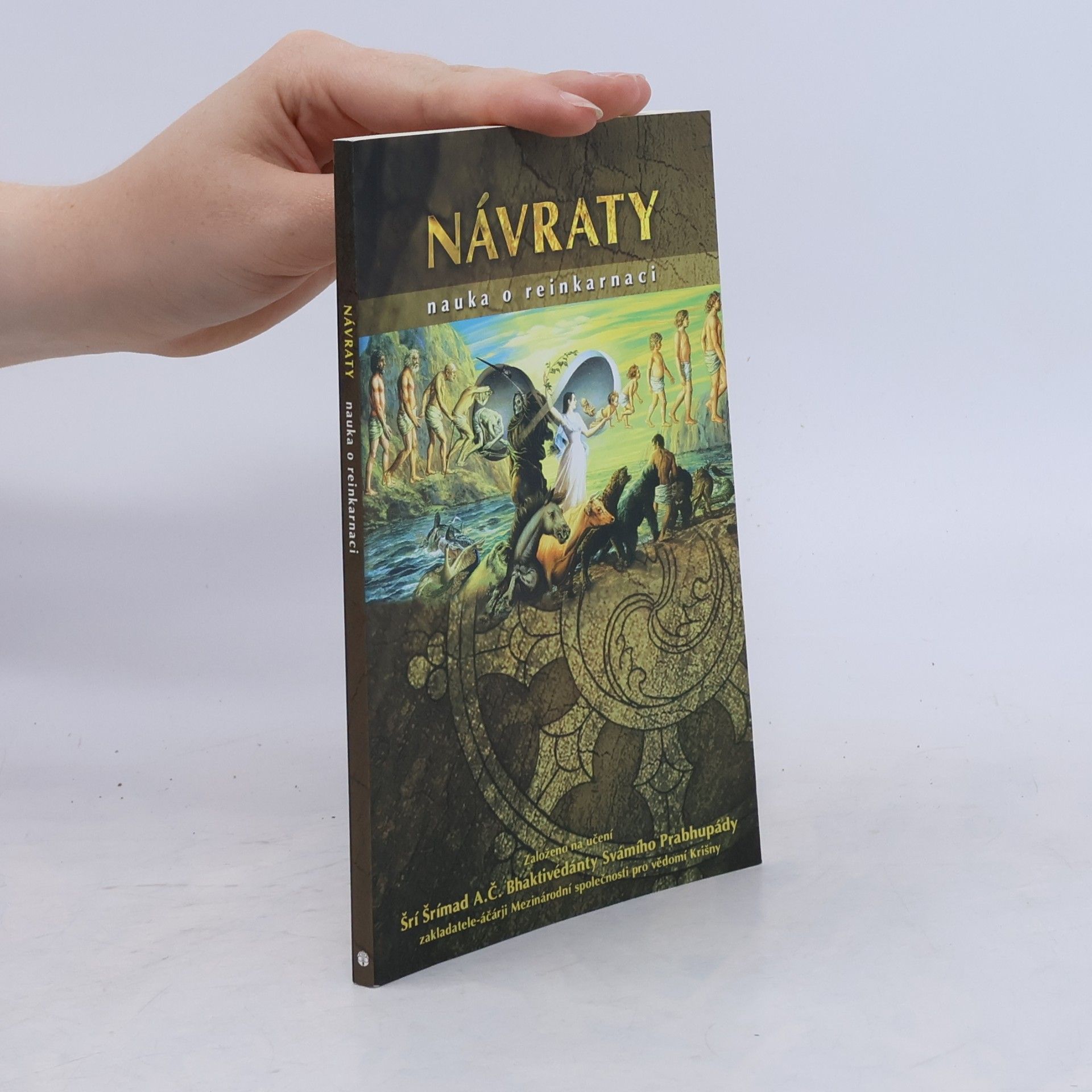 Šrí Šrímad A. Č. Bhaktivédanta Swami Prabhupáda Návraty. Nauka o reinkarnaci