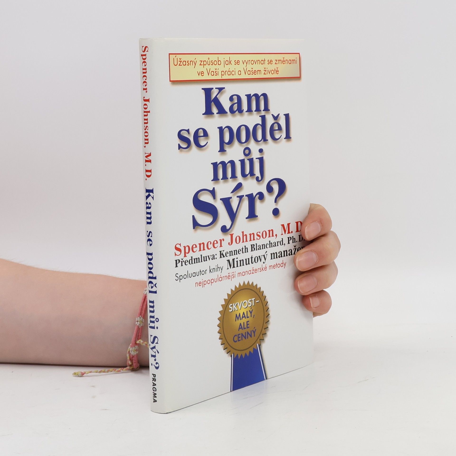Spencer Johnson Kam se poděl můj sýr?