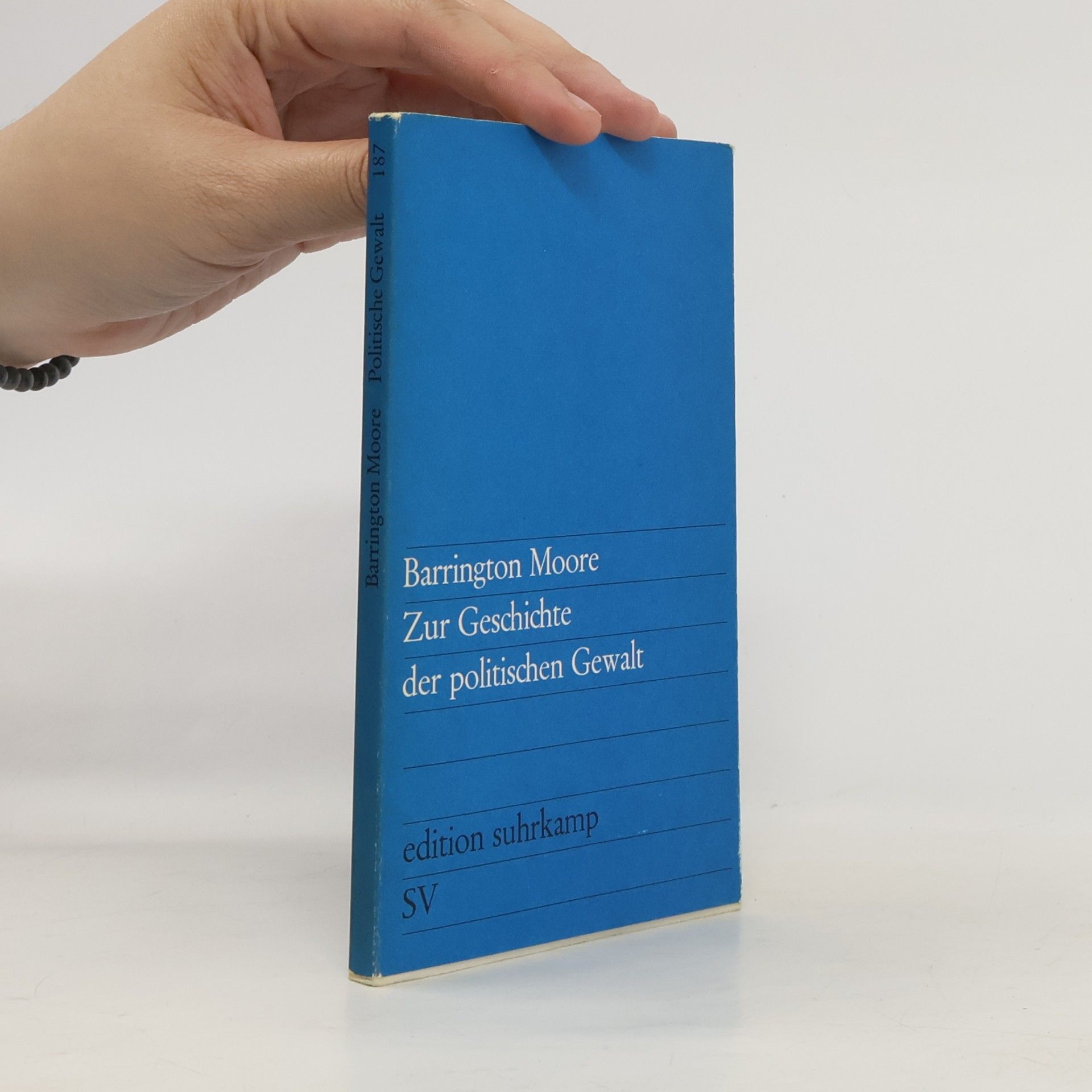 Barrington Moore Zur Geschichte der politischen Gewalt