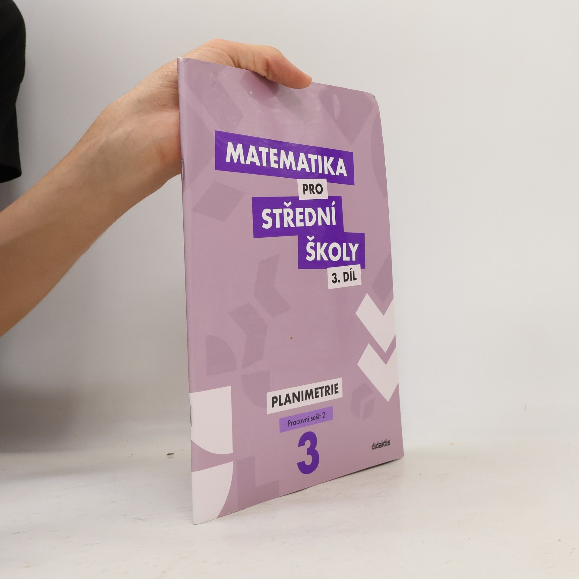 Various authors Matematika pro střední školy 3. díl - Planimetrie. Pracovní sešit 2
