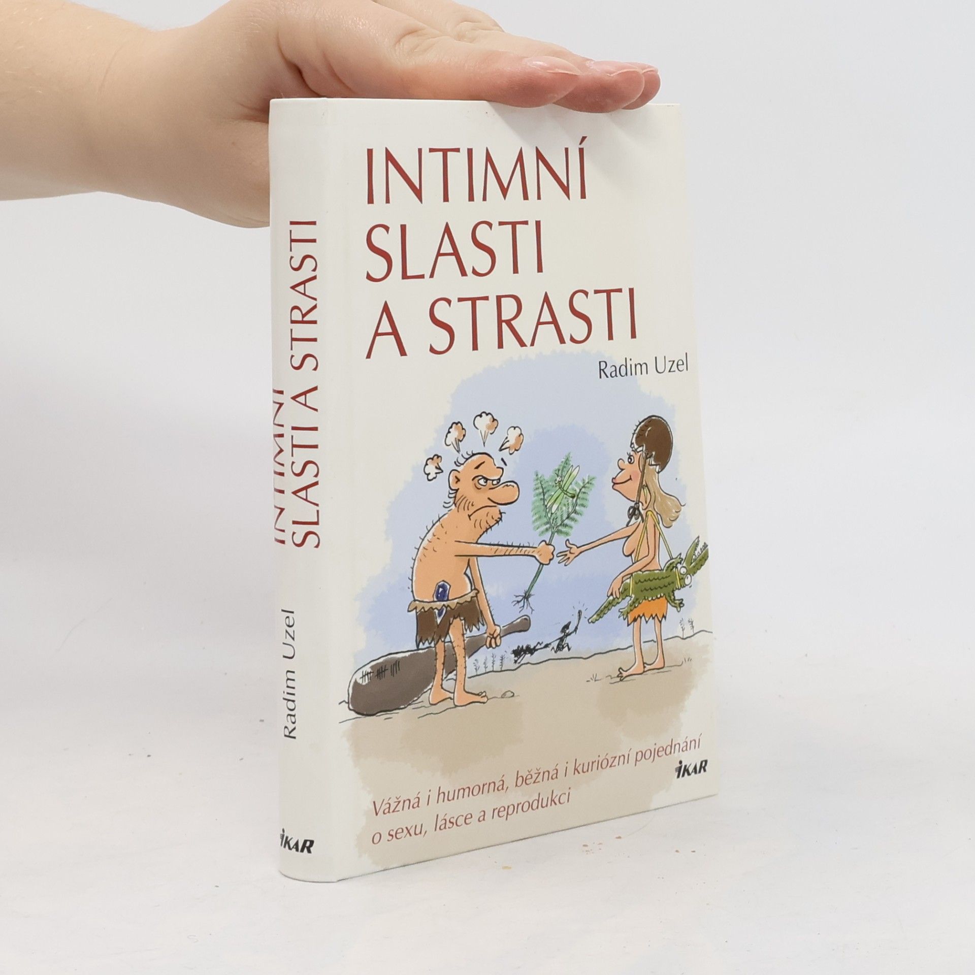 Radim Uzel Intimní slasti a strasti