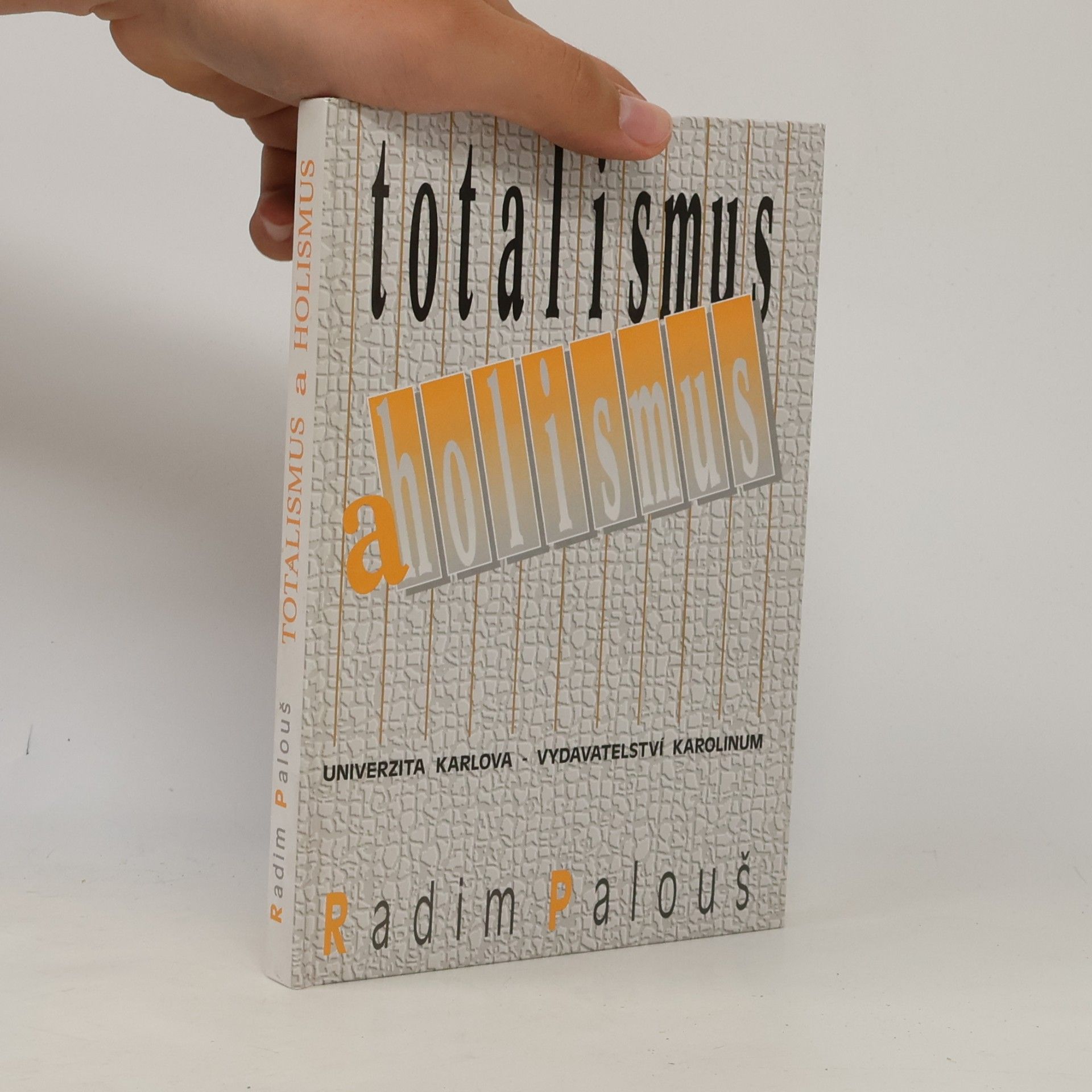 Radim Palouš Totalismus a holismus