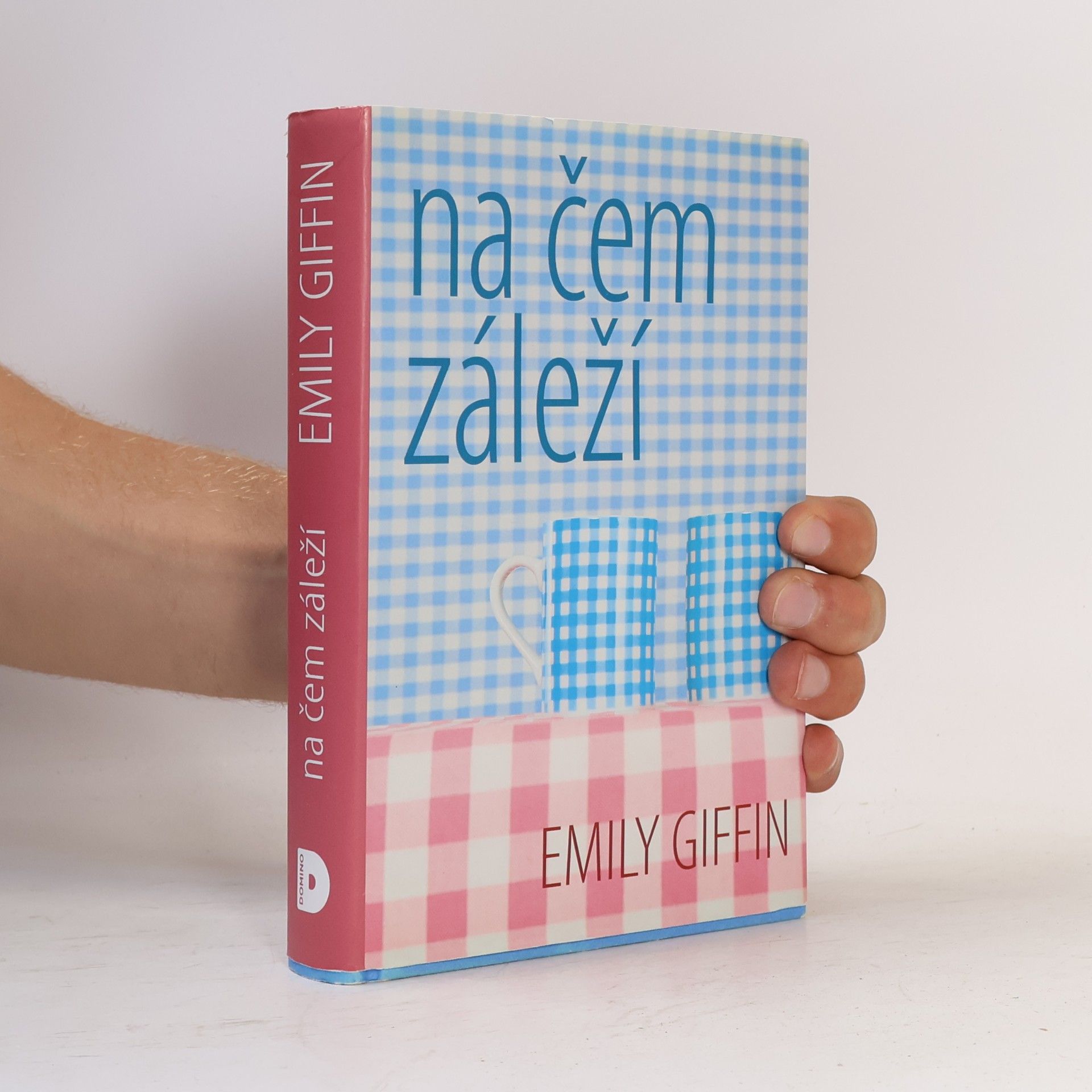 Emily Giffin Na čem záleží