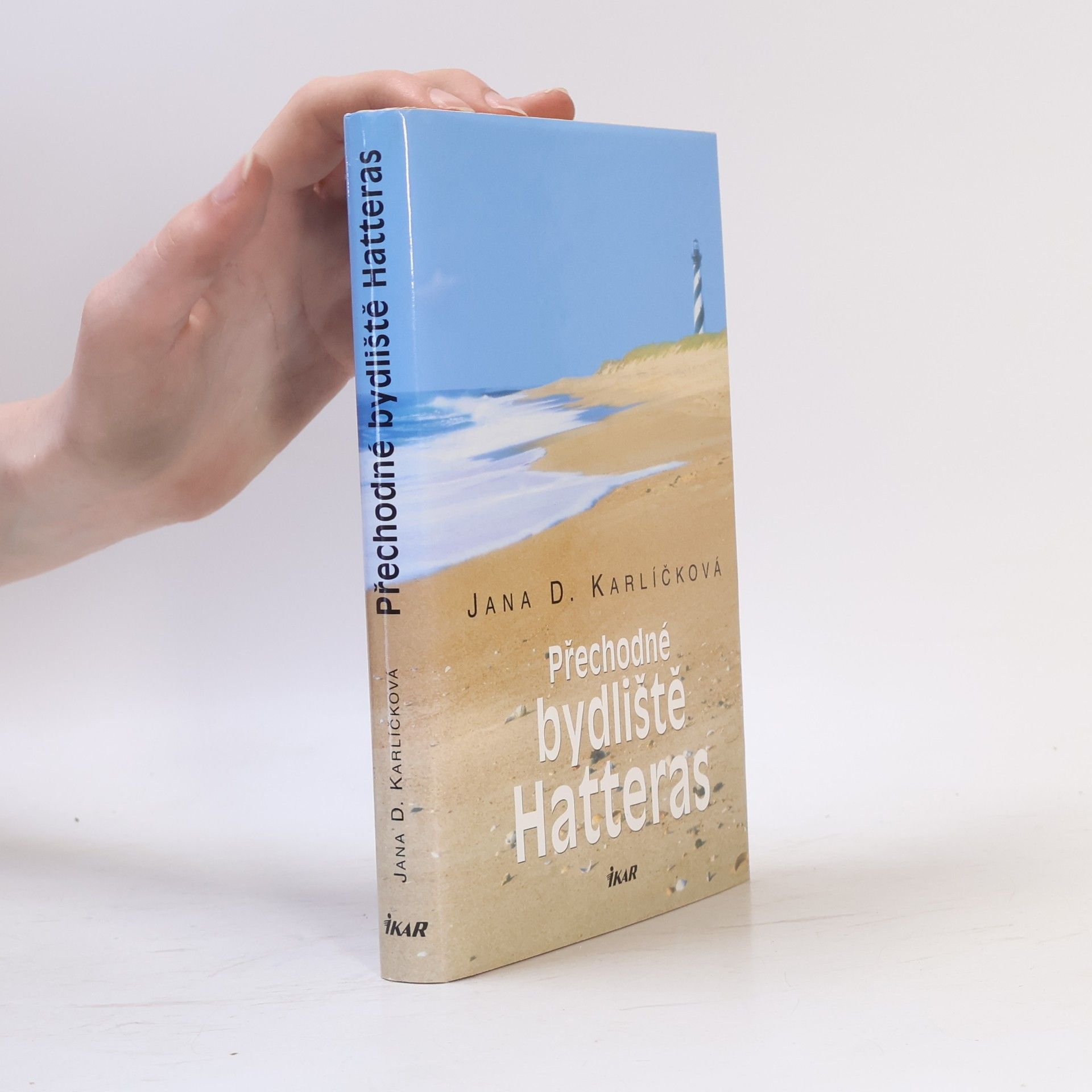 Jana D. Karlíčková Přechodné bydliště Hatteras