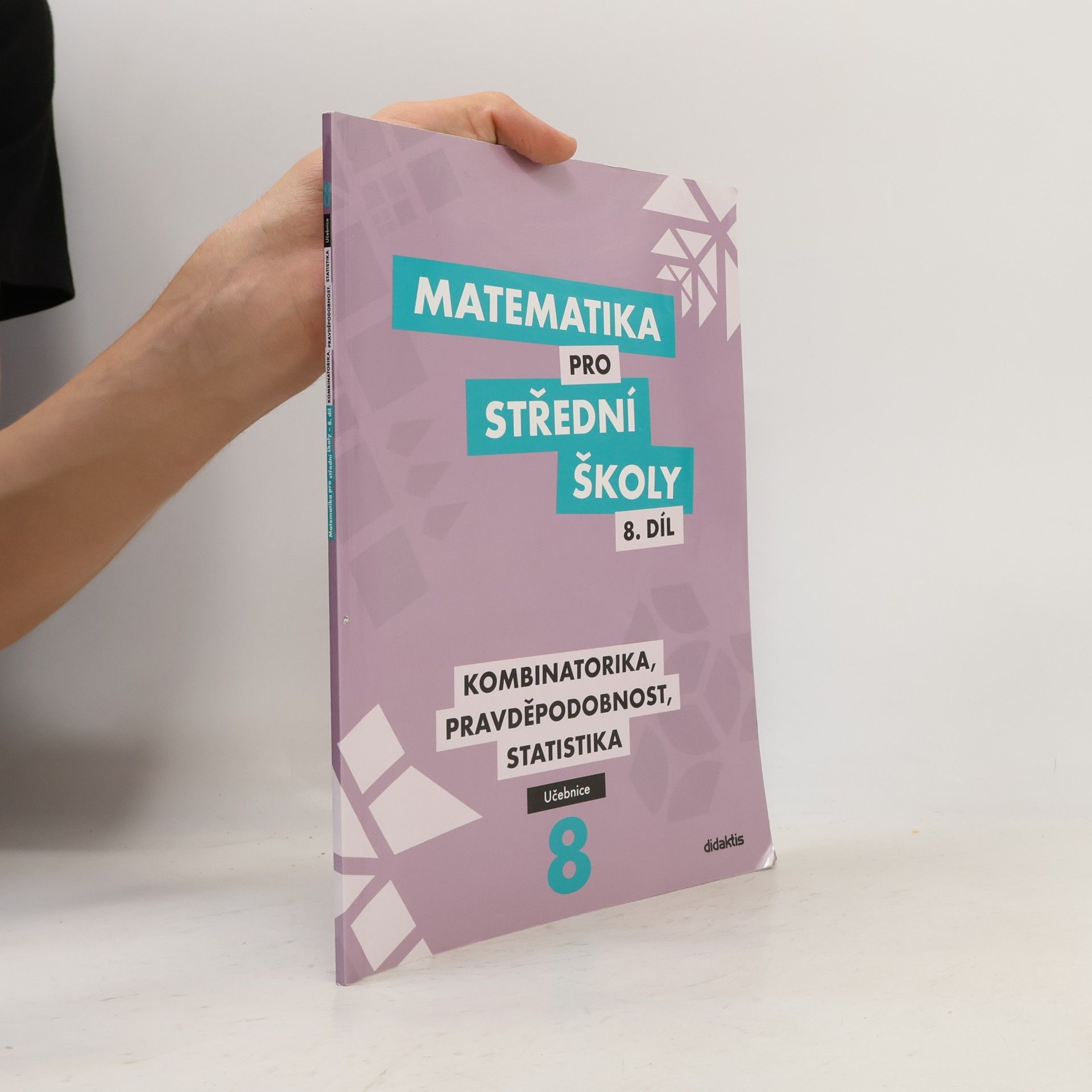 Rita Vémolová Matematika pro střední školy 8. díl, učebnice. Kombinatorika, pravděpodobnost, statistika.