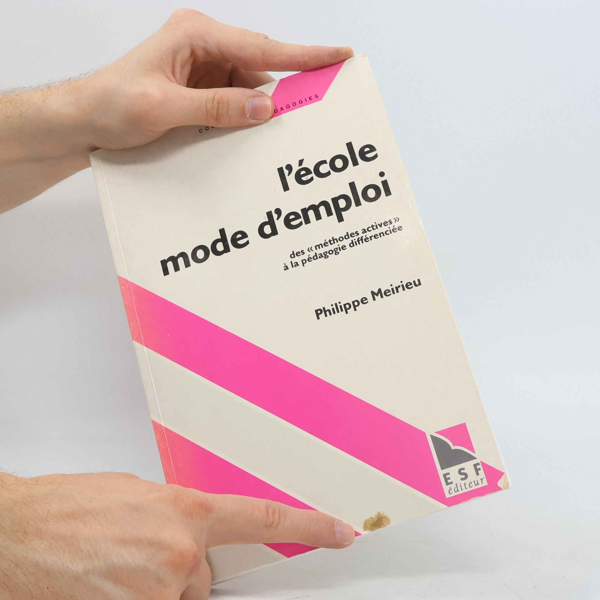 Philippe Meirieu L'école, mode d'emploi