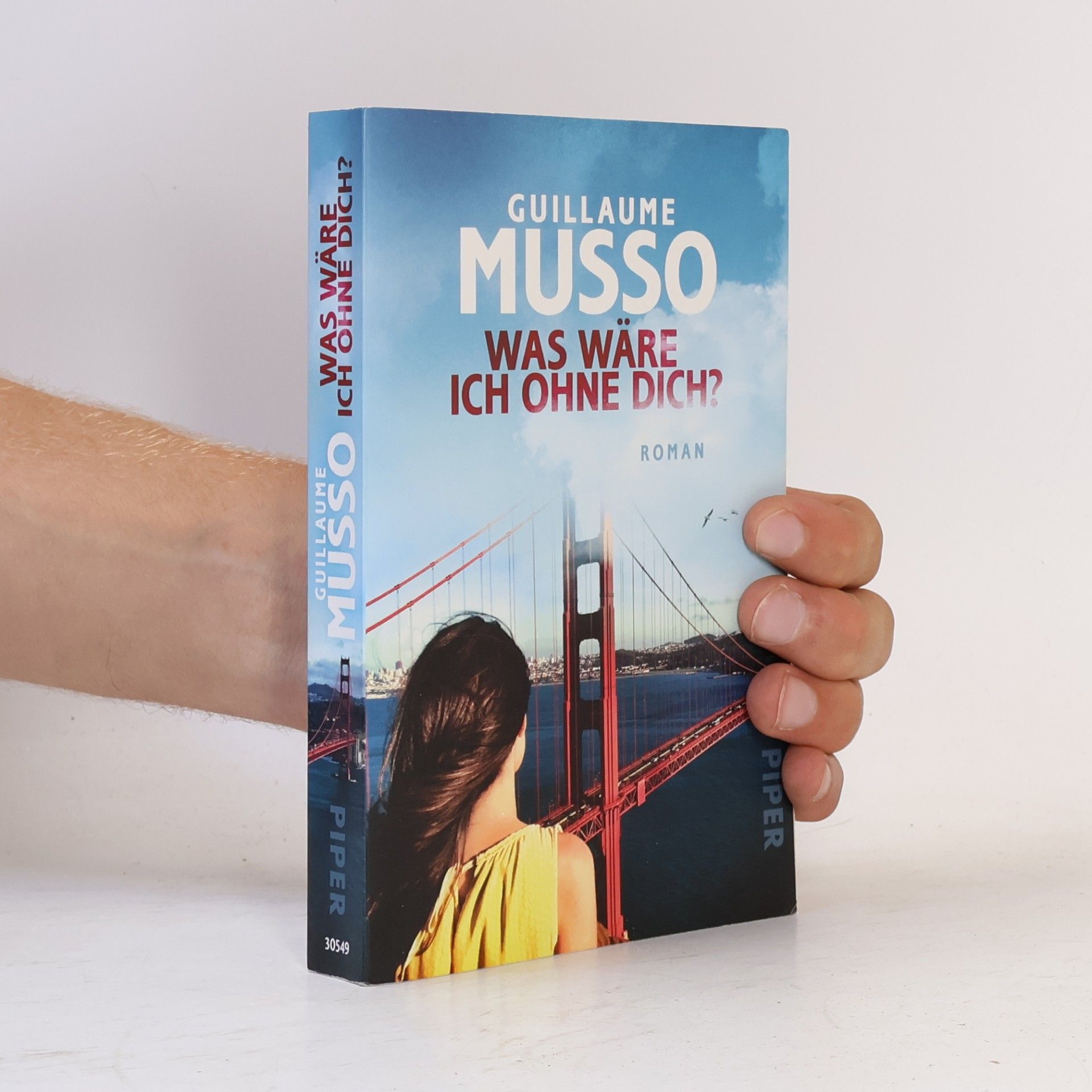 Guillaume Musso Was wäre ich ohne dich?