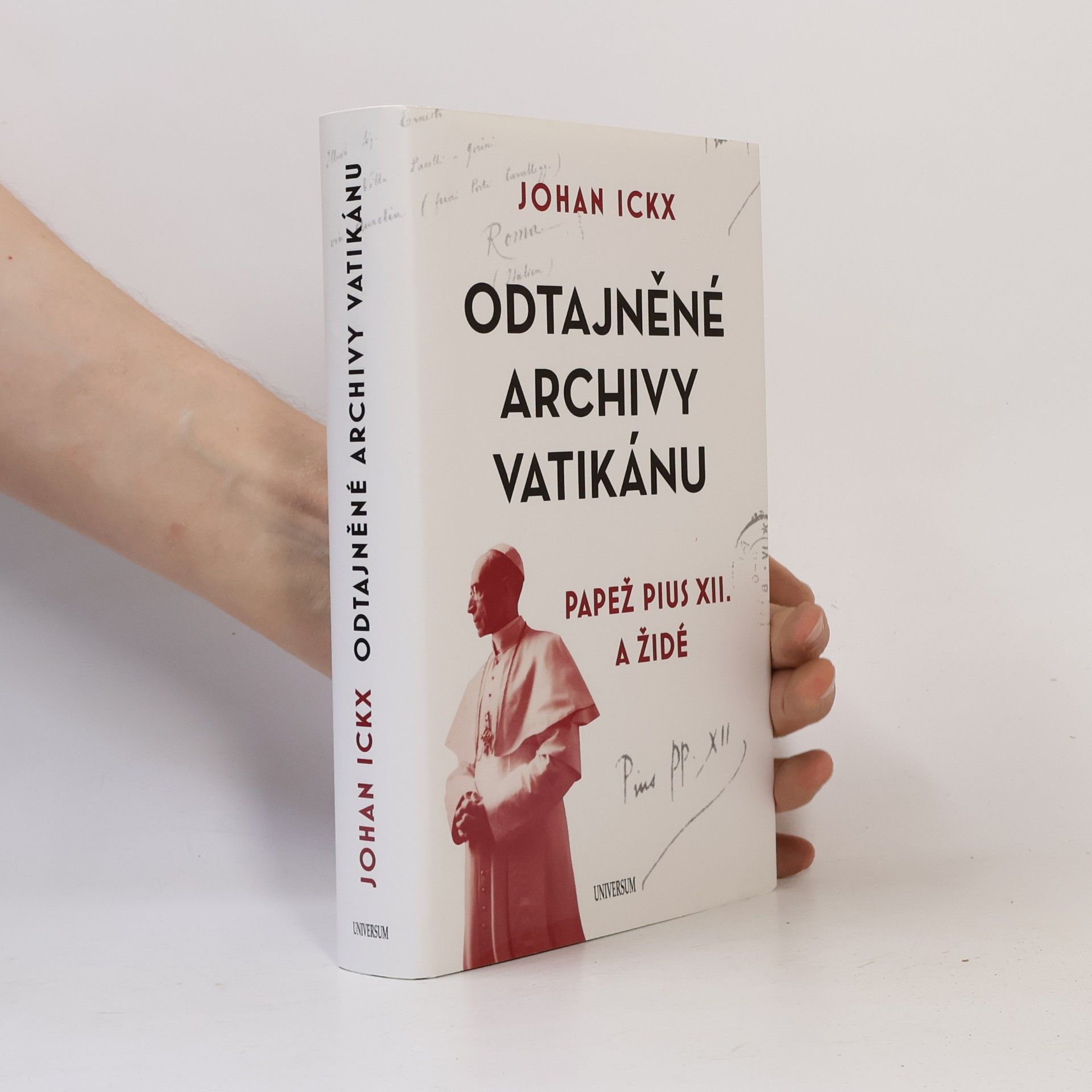 Odtajněné archivy Vatikánu : papež Pius XII. a Židé